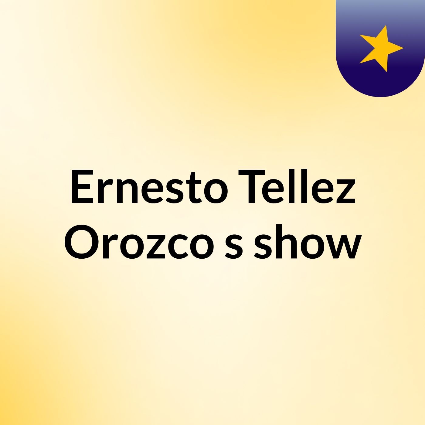 Ernesto Tellez Orozco's show