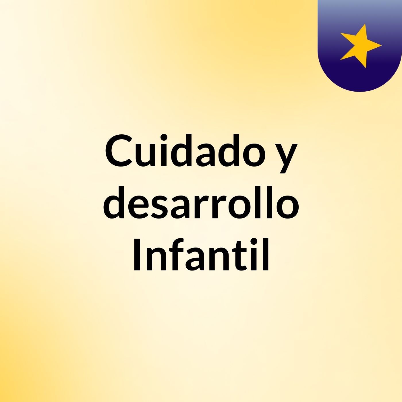 Cuidado y Desarrollo infantil