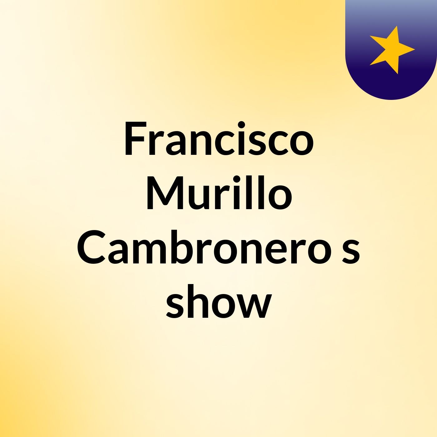 Francisco Murillo Cambronero's show