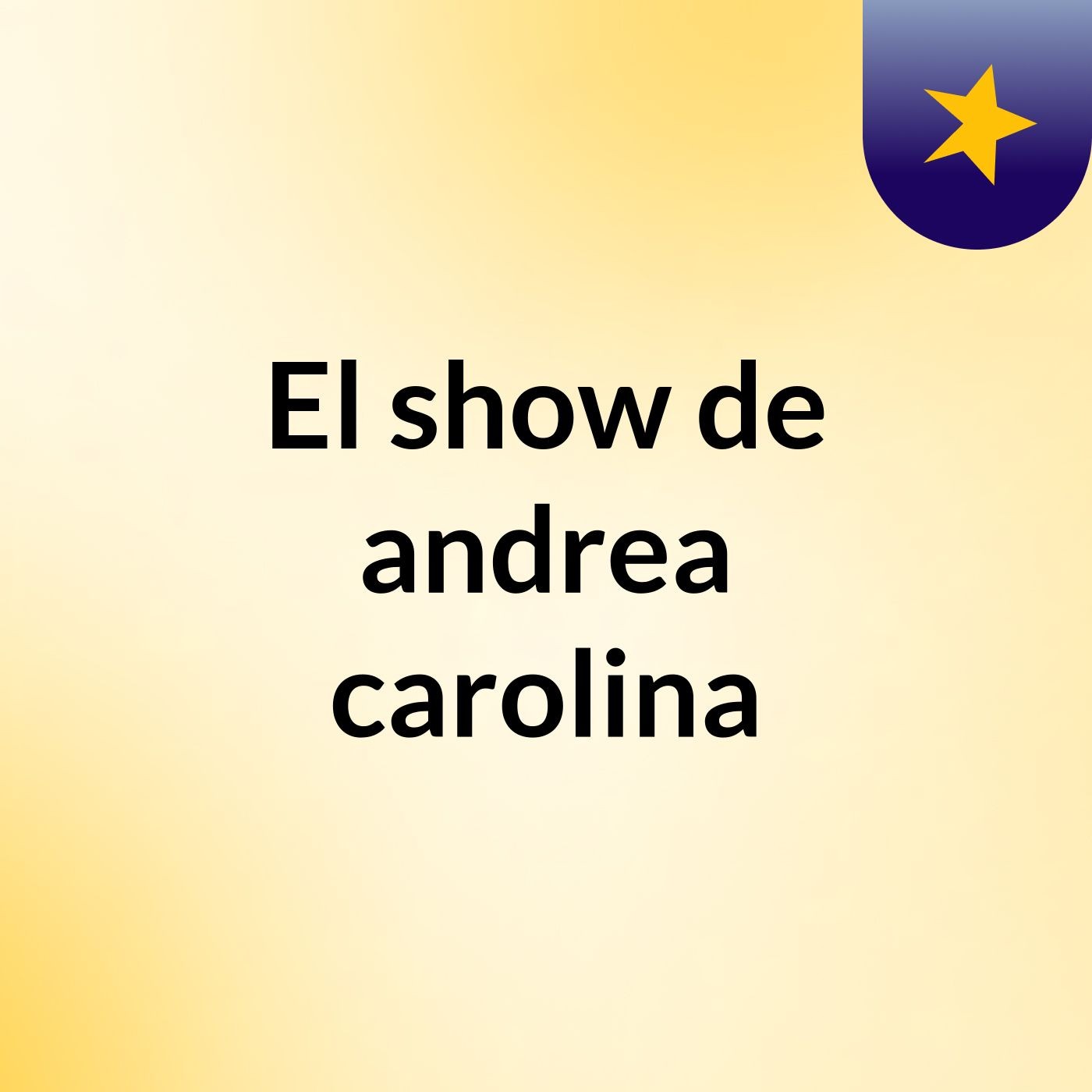 El show de andrea carolina