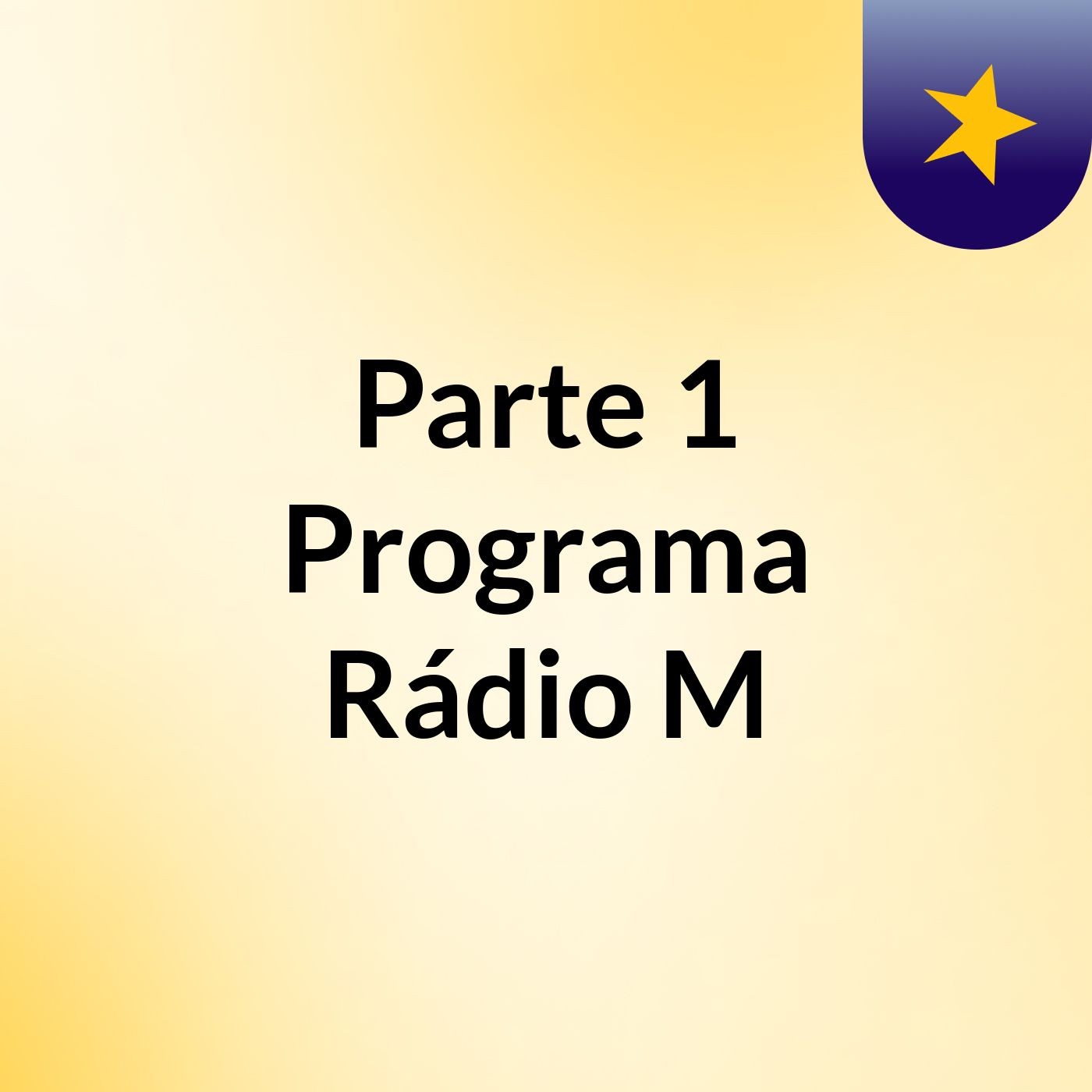 Parte 1 Programa Rádio M