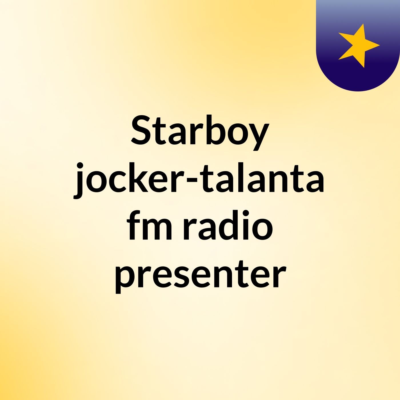 Starboy jocker-talanta fm radio presenter