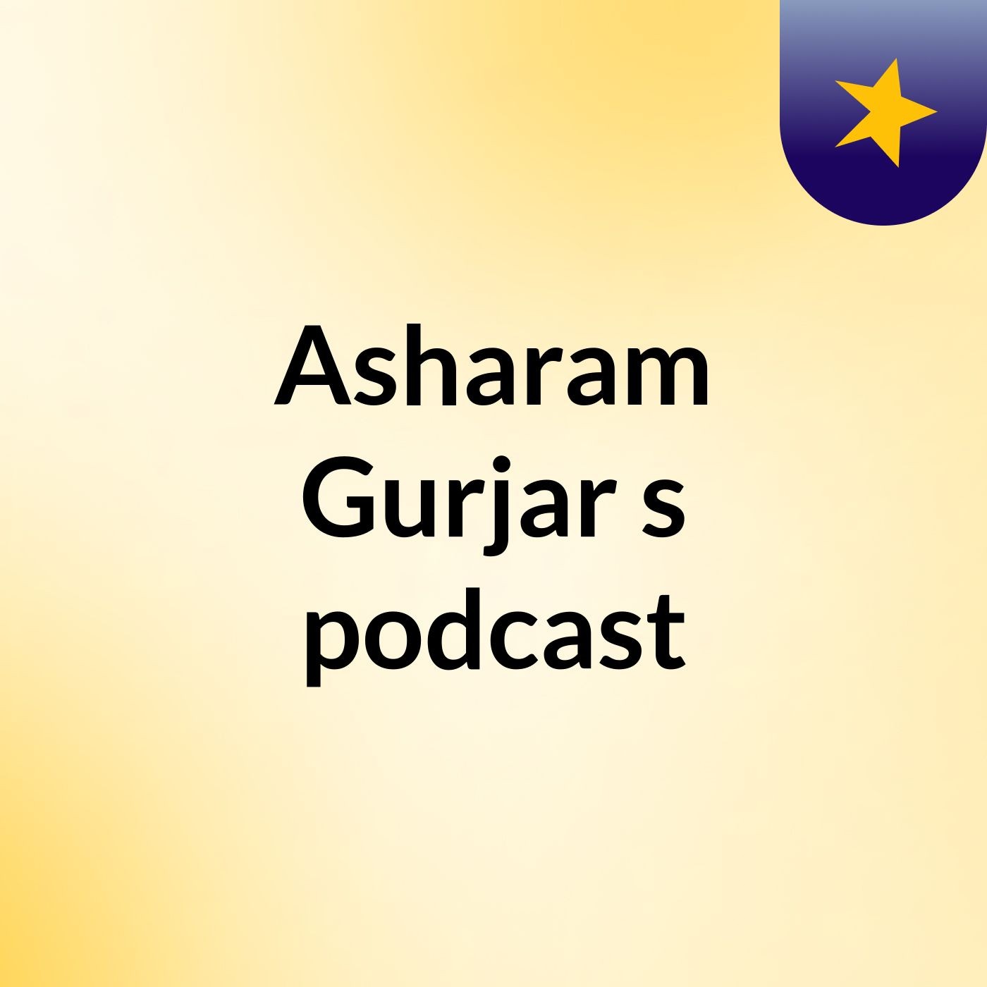 Asharam Gurjar's podcast