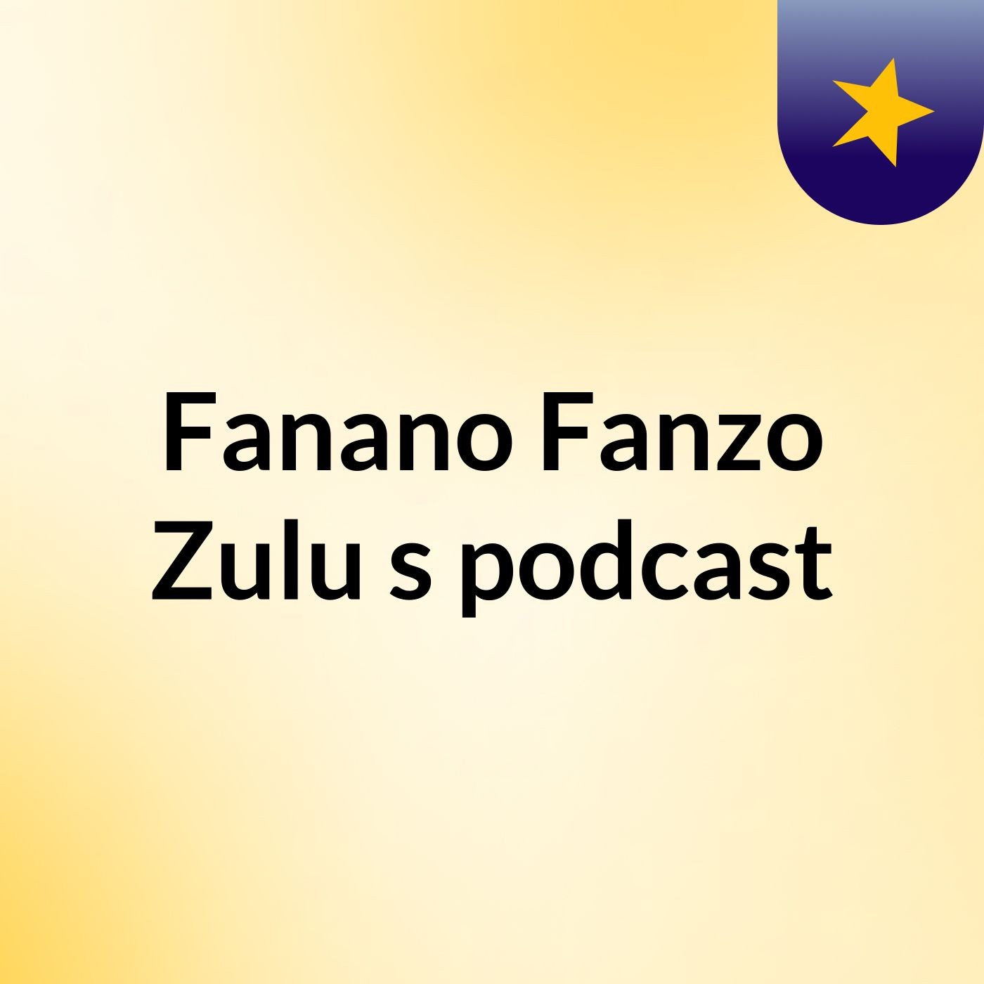 Fanano Fanzo Zulu's podcast