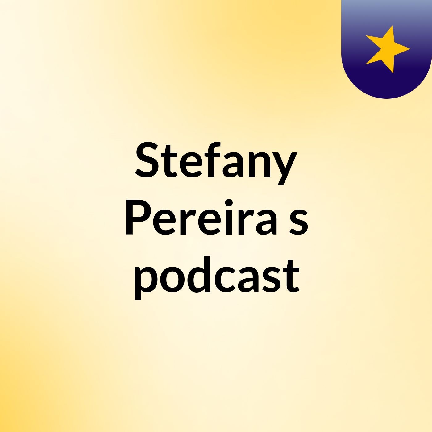 Stefany Pereira's podcast