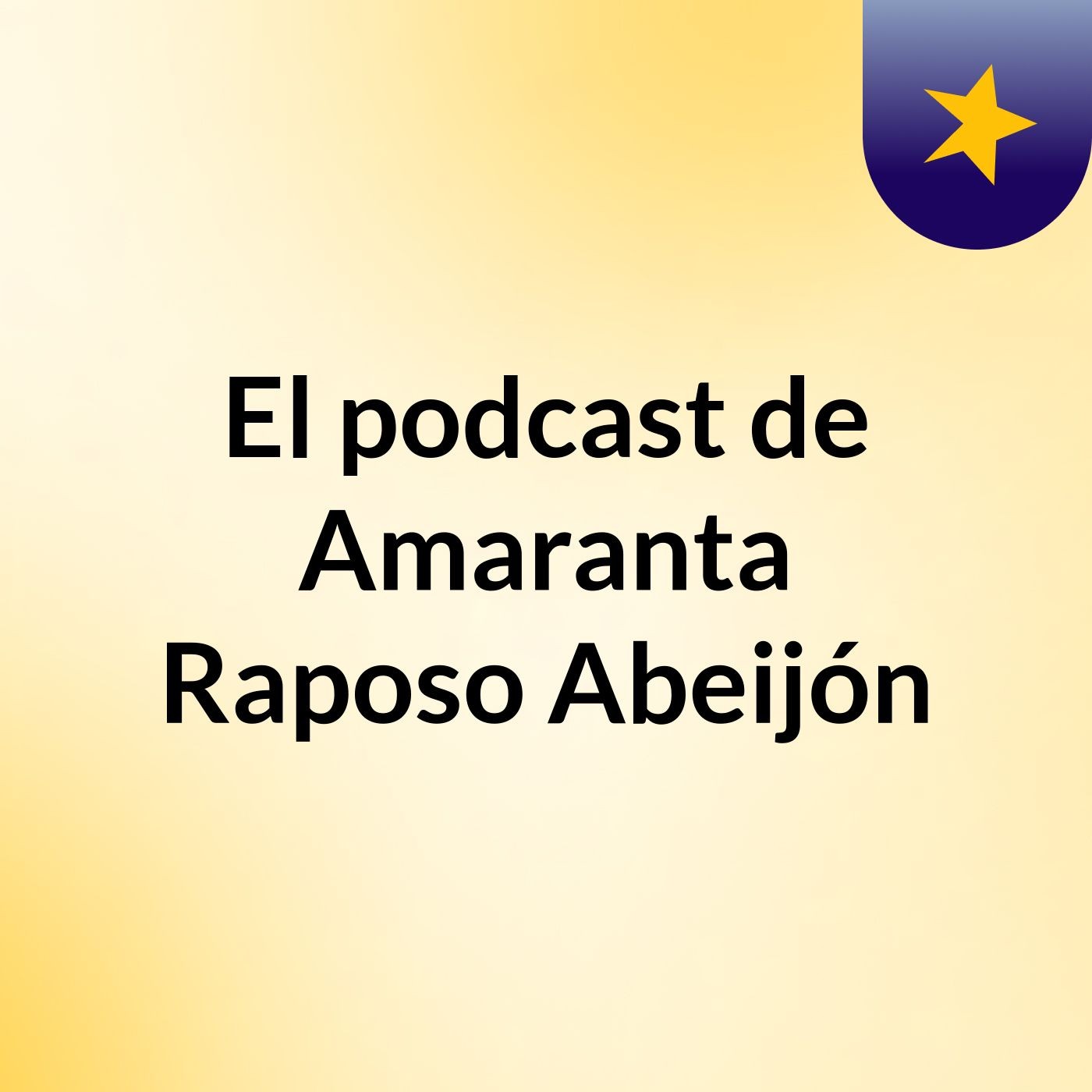 El podcast de Amaranta Raposo Abeijón