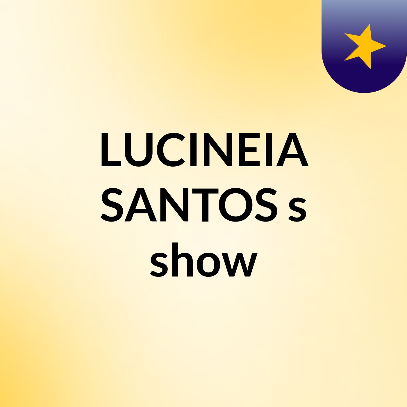 LUCINEIA SANTOS's show
