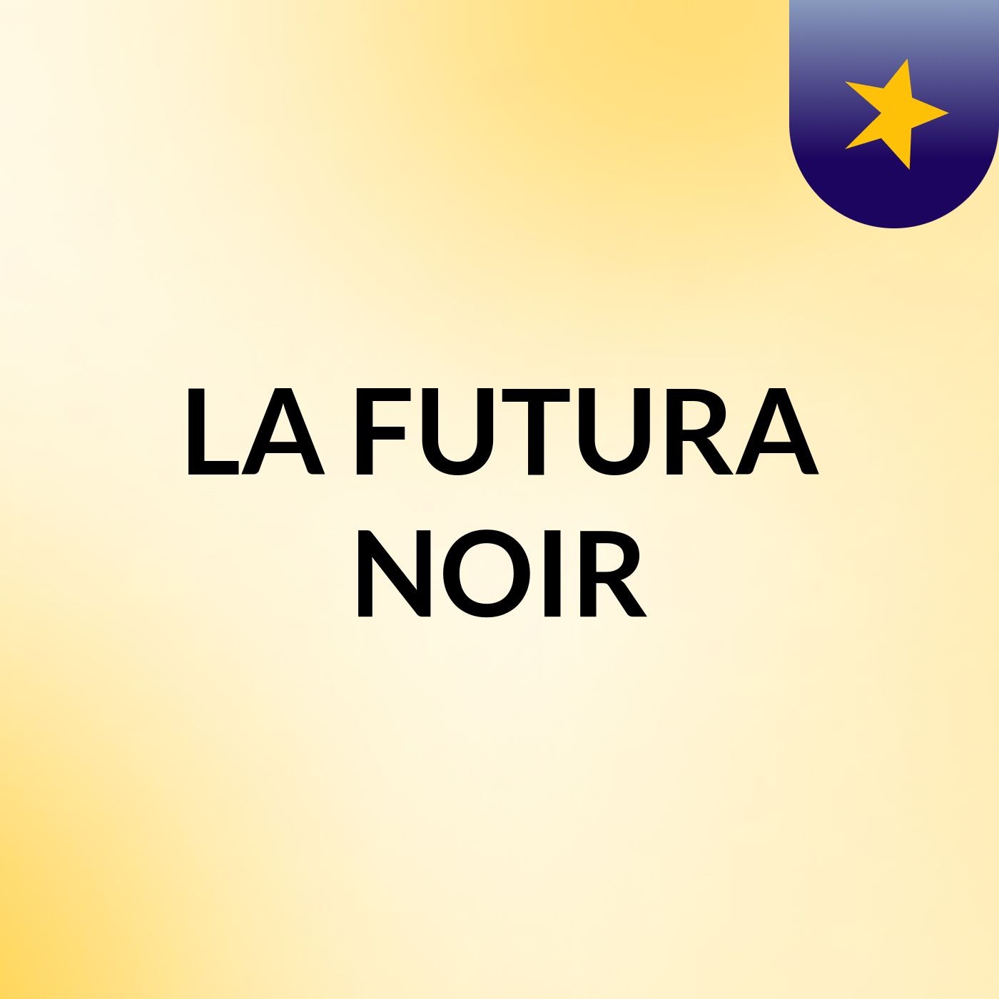 LA FUTURA NOIR