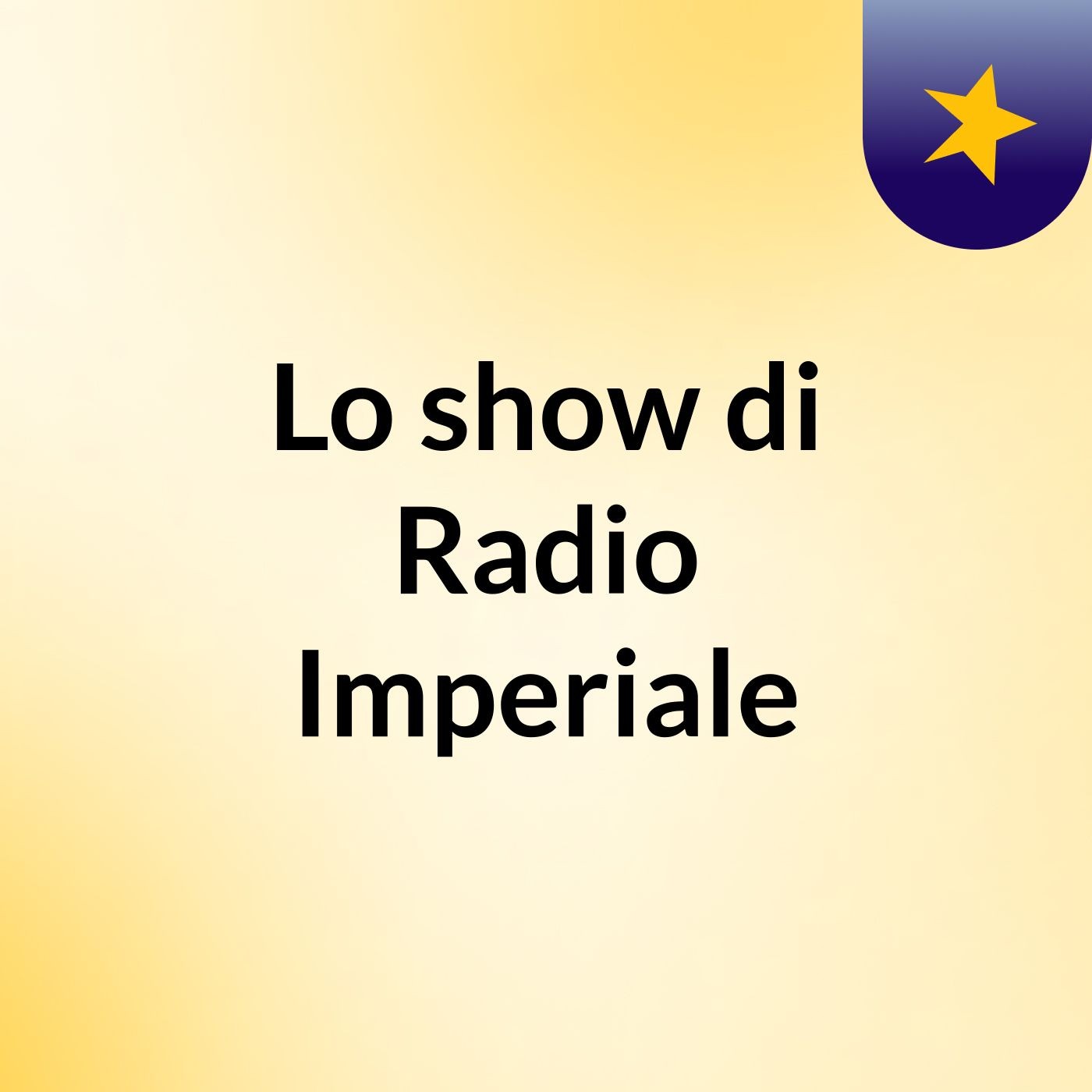 Lo show di Radio Imperiale ☆