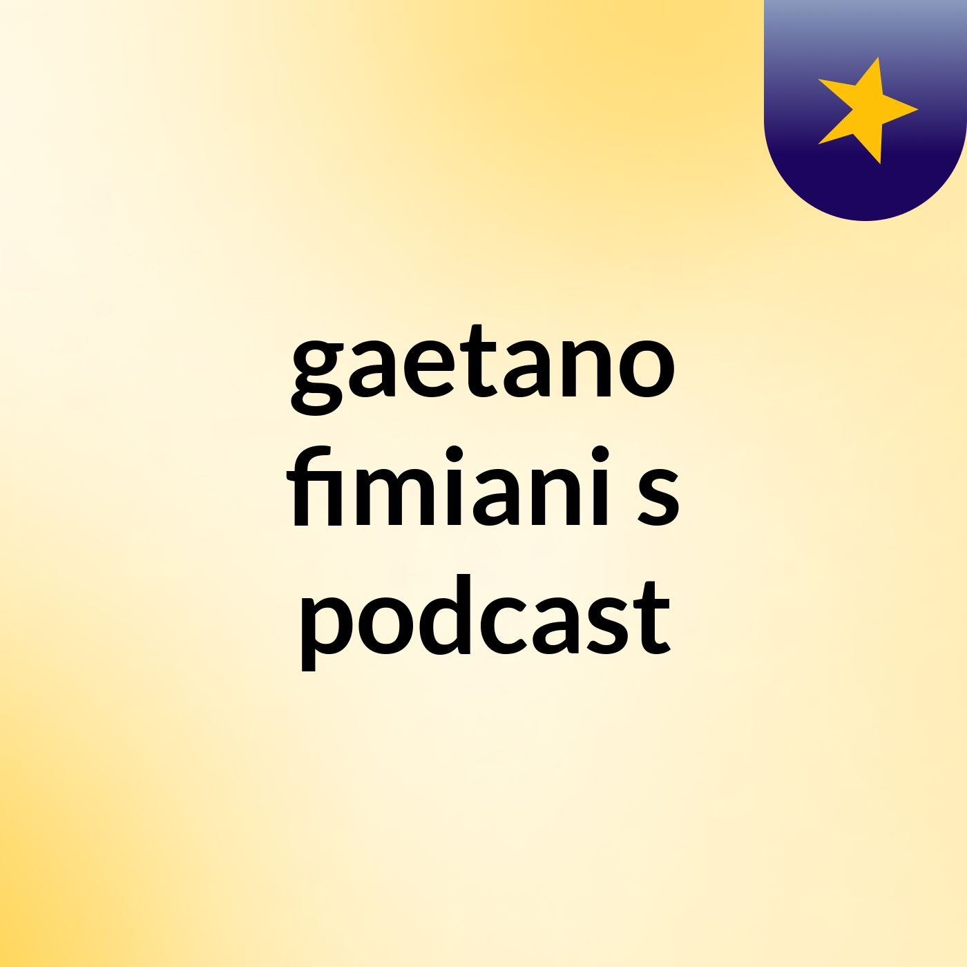 gaetano fimiani's podcast podcast artwork