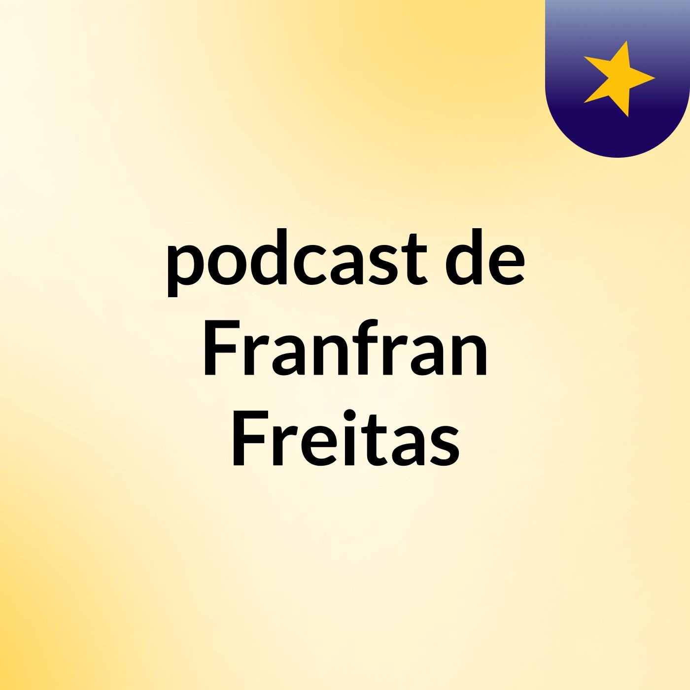 podcast de Franfran Freitas podcast artwork