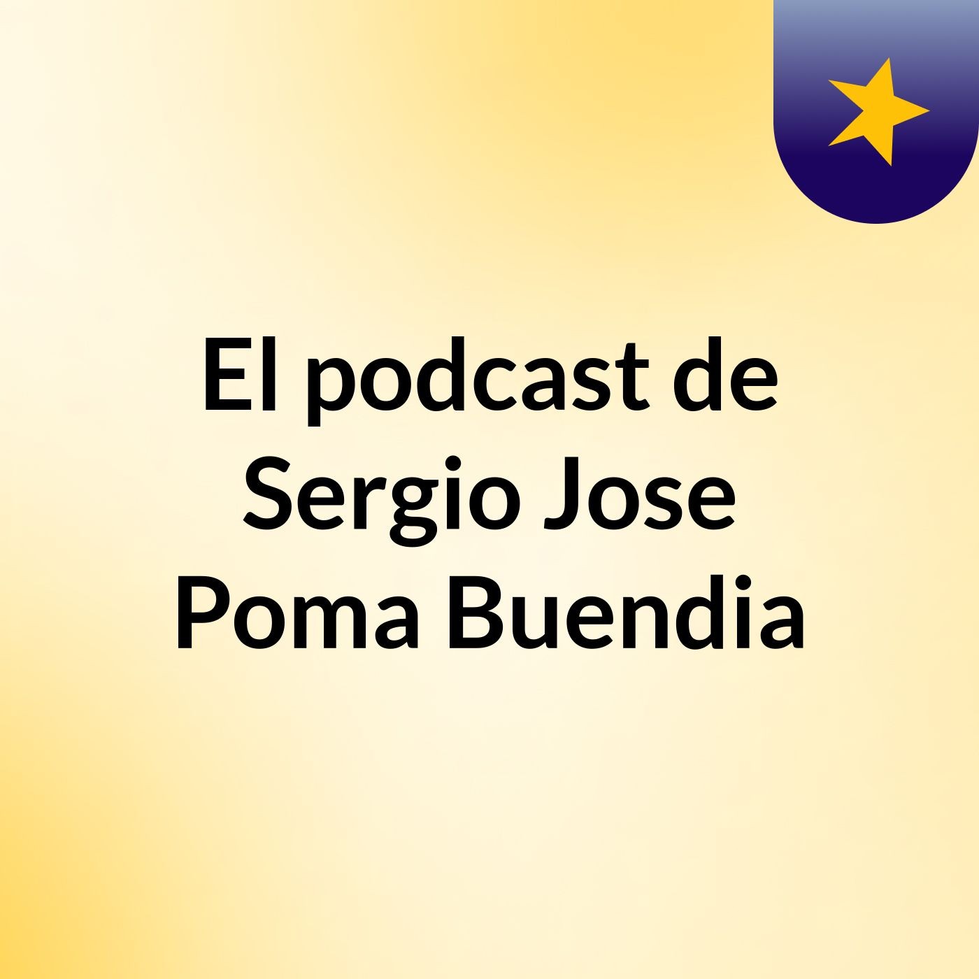 El podcast de Sergio Jose Poma Buendia