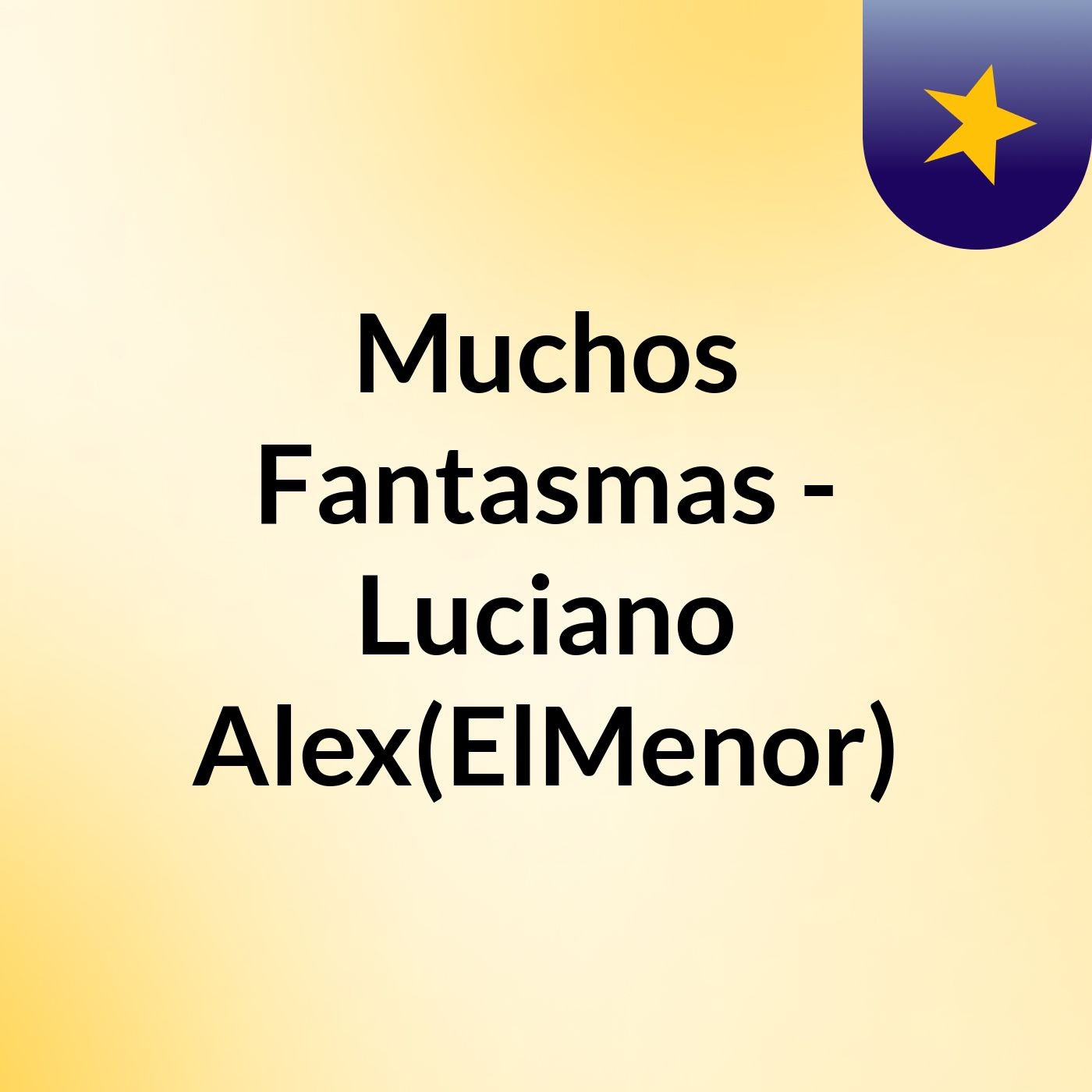 Muchos Fantasmas - Luciano Alex(ElMenor)