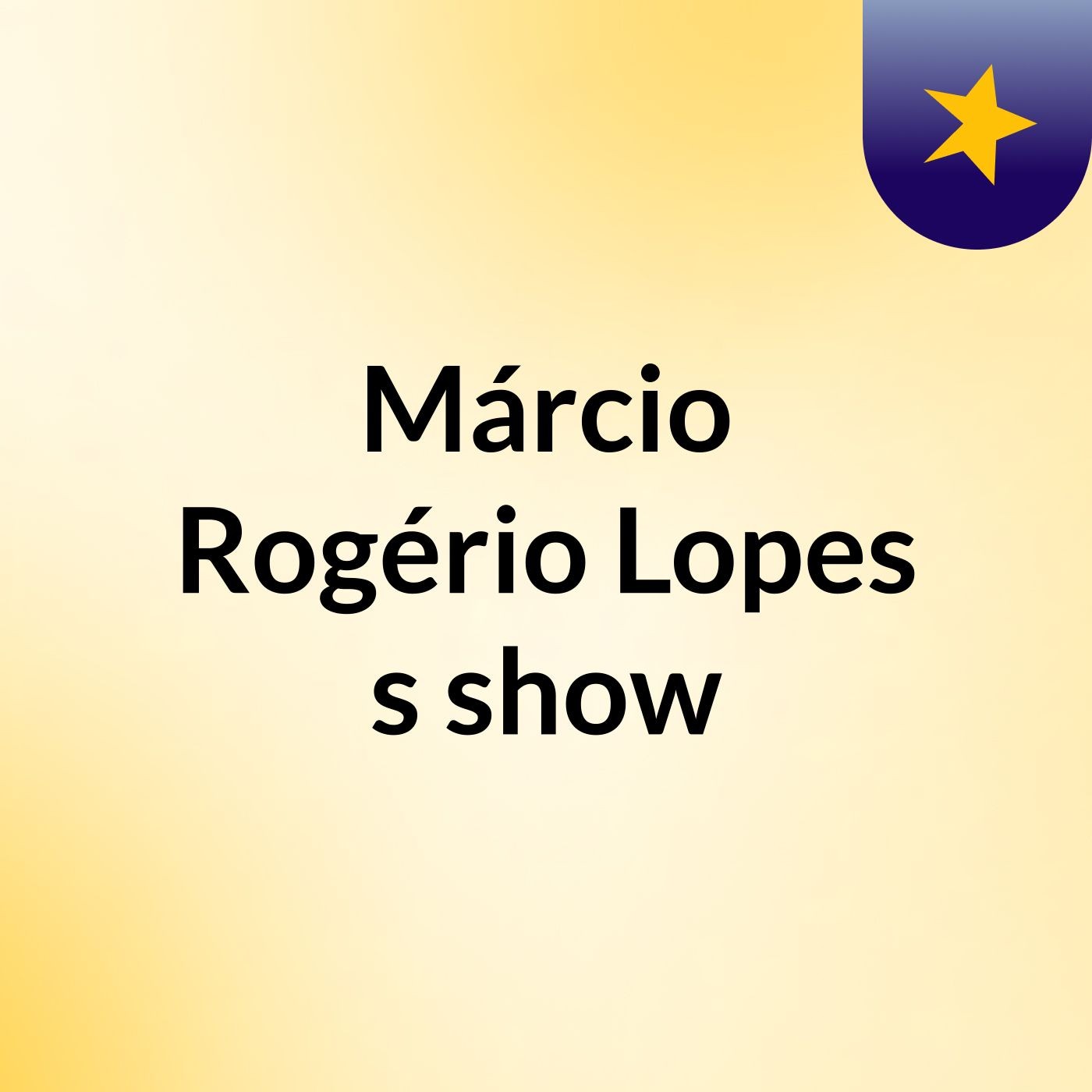 Márcio Rogério Lopes's show