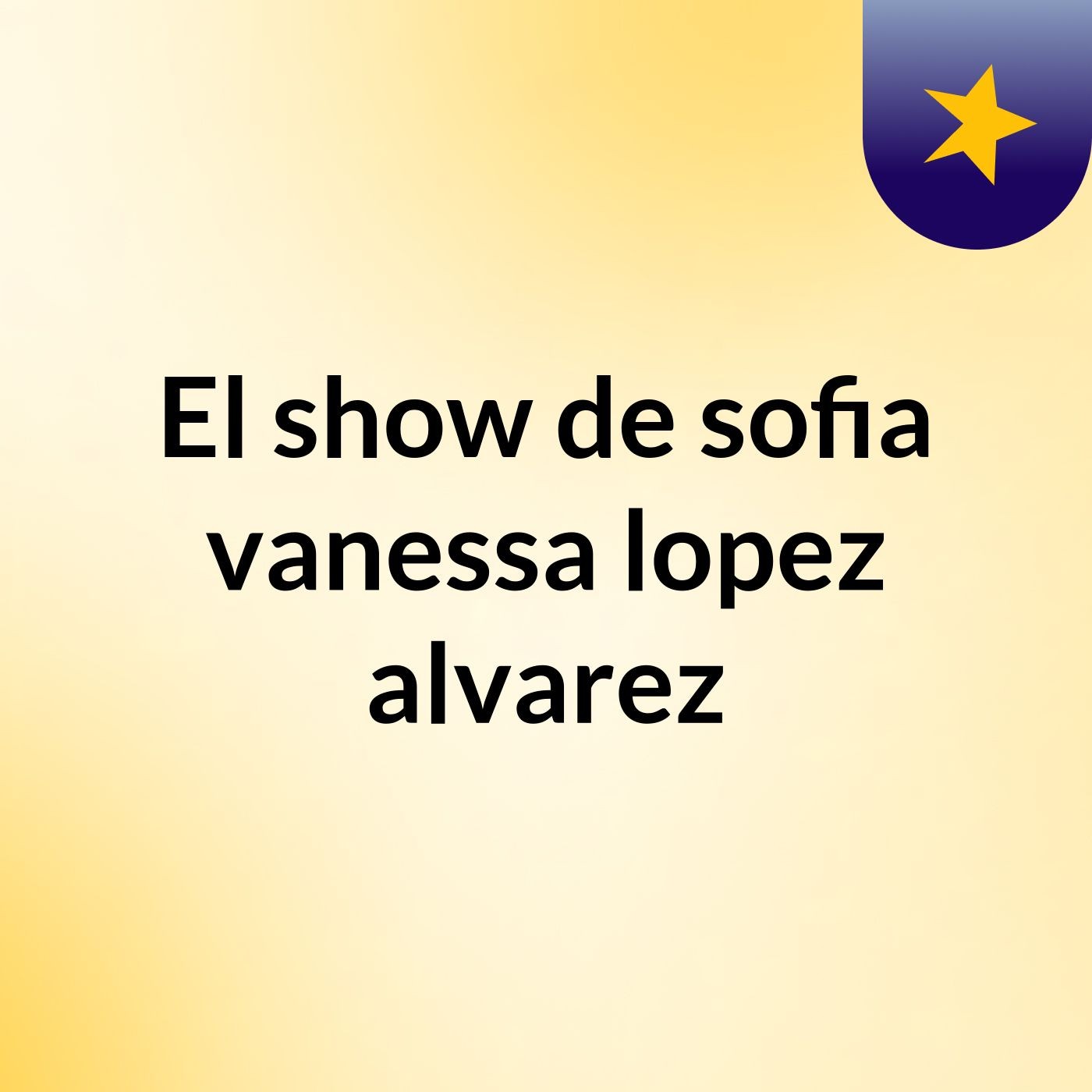 El show de sofia vanessa lopez alvarez