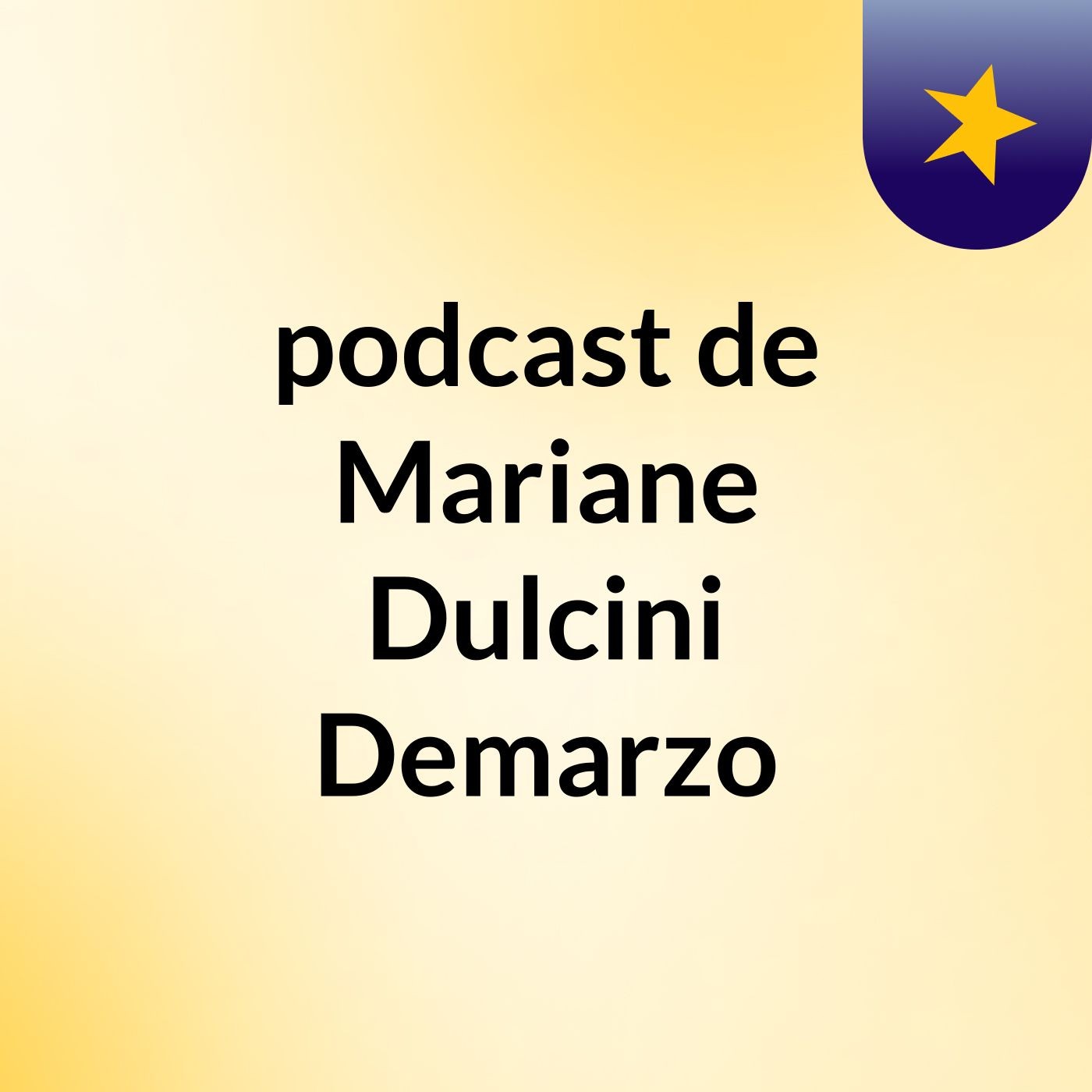 podcast de Mariane Dulcini Demarzo