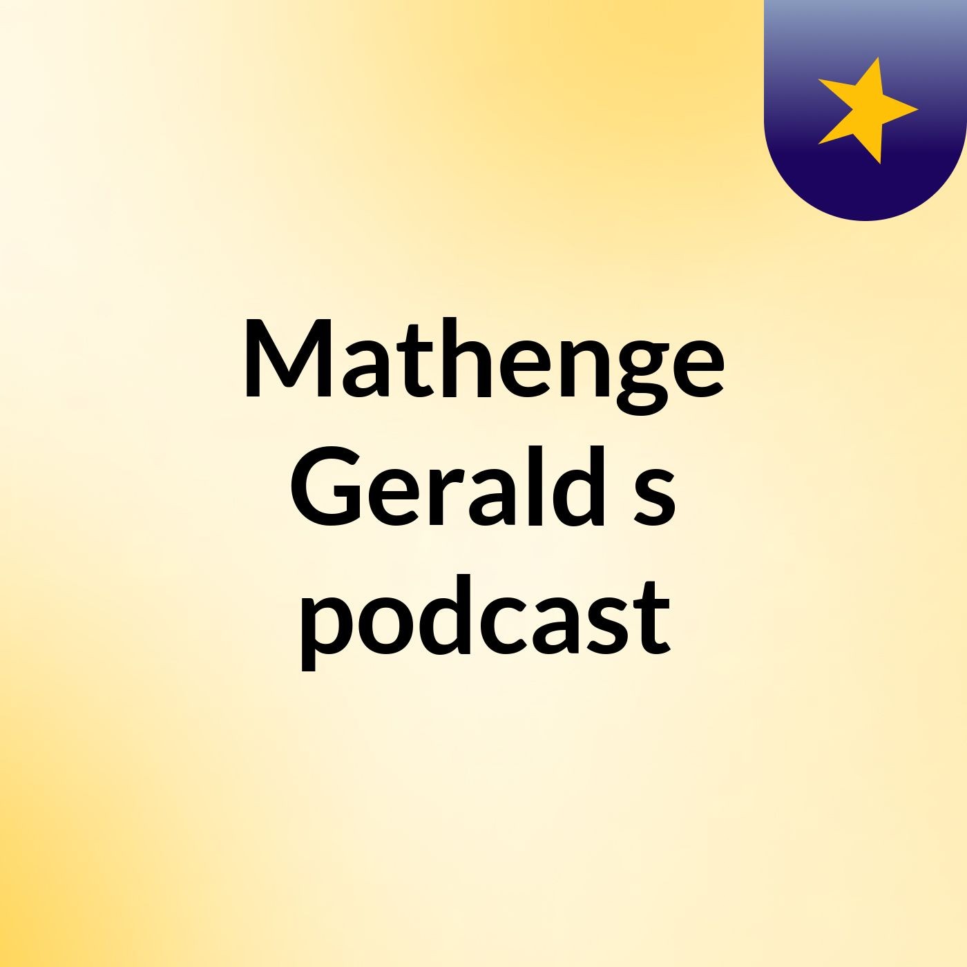 Mathenge Gerald's podcast podcast artwork