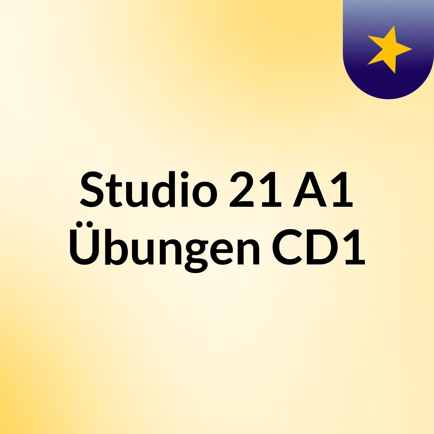 Studio 21 A1 Übungen CD1