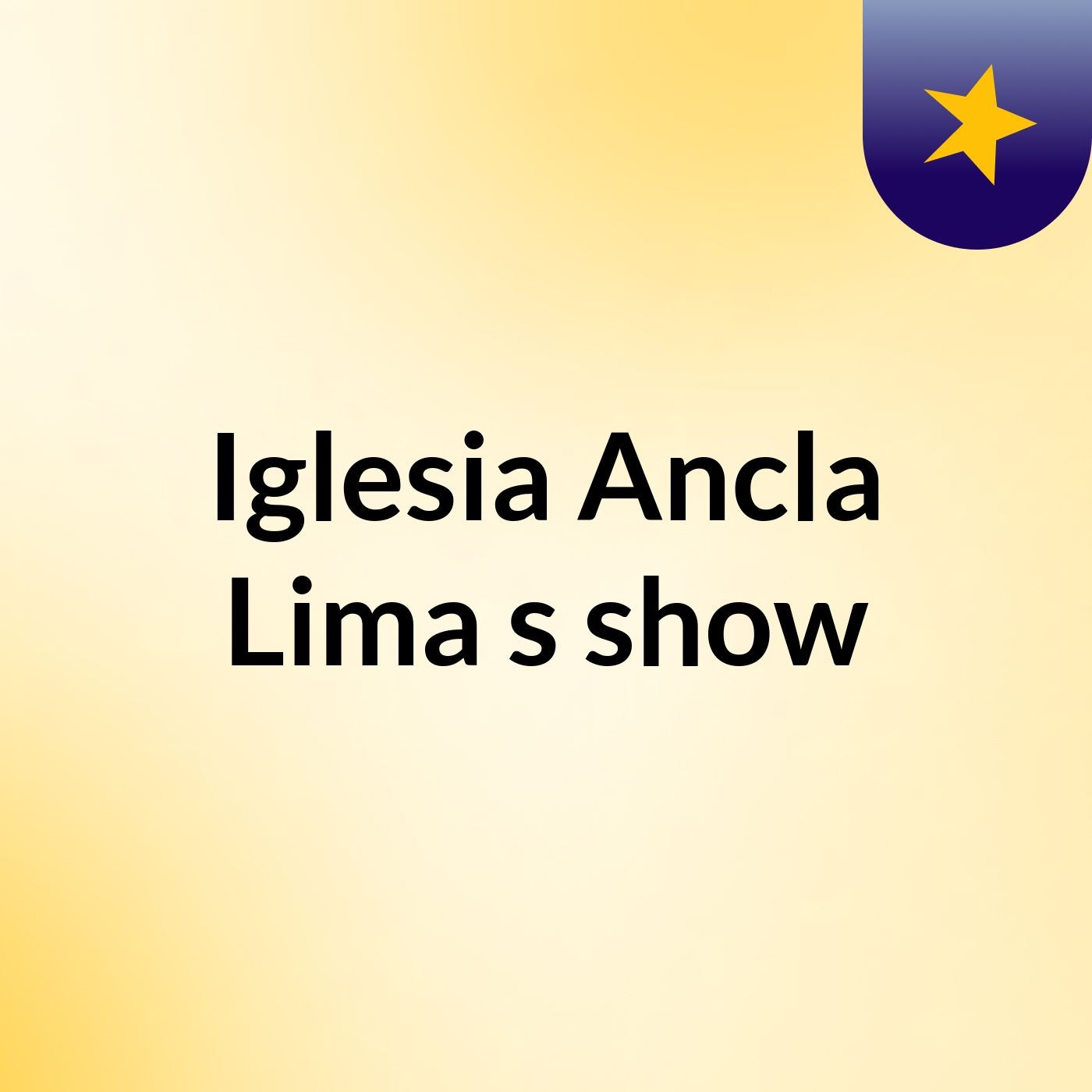 Iglesia Ancla Lima's show