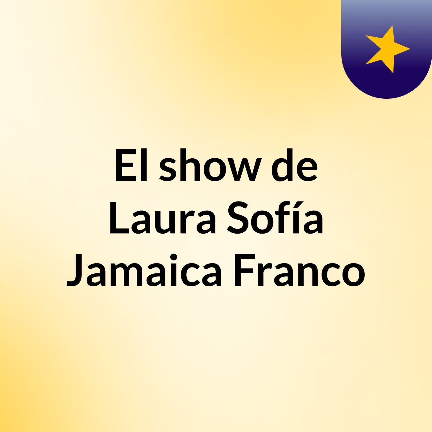 El show de Laura Sofía Jamaica Franco