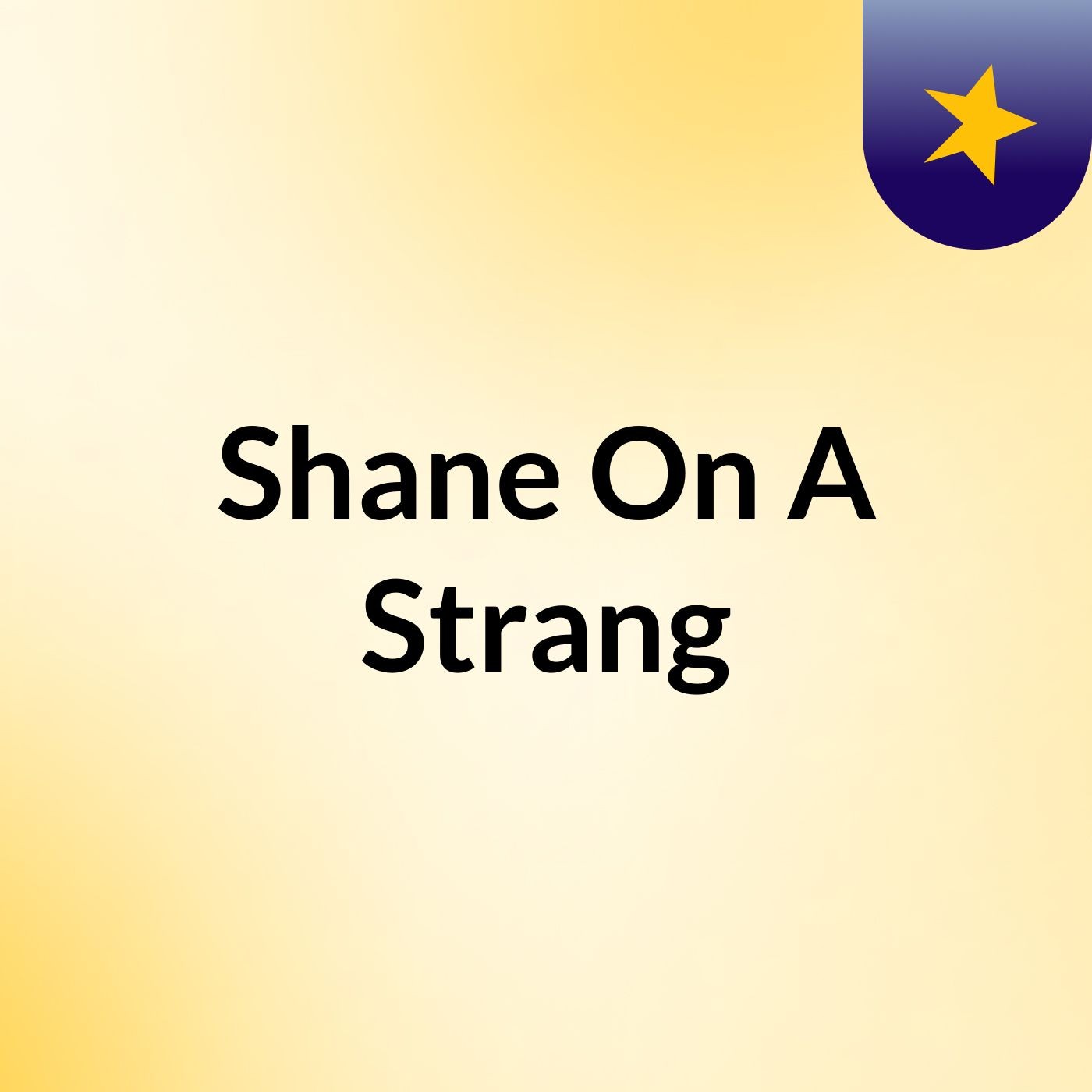 Shane On A Strang