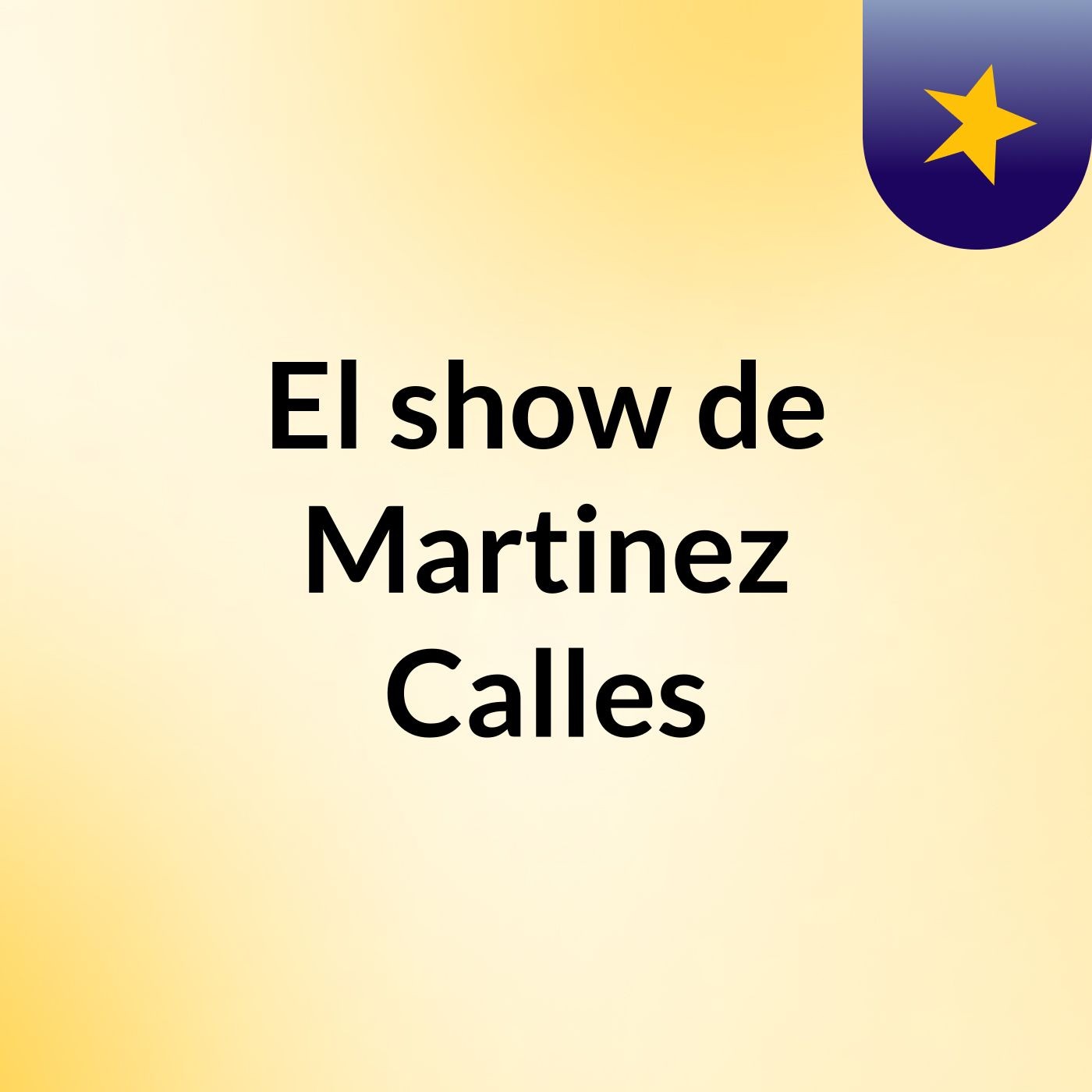 El show de Martinez Calles