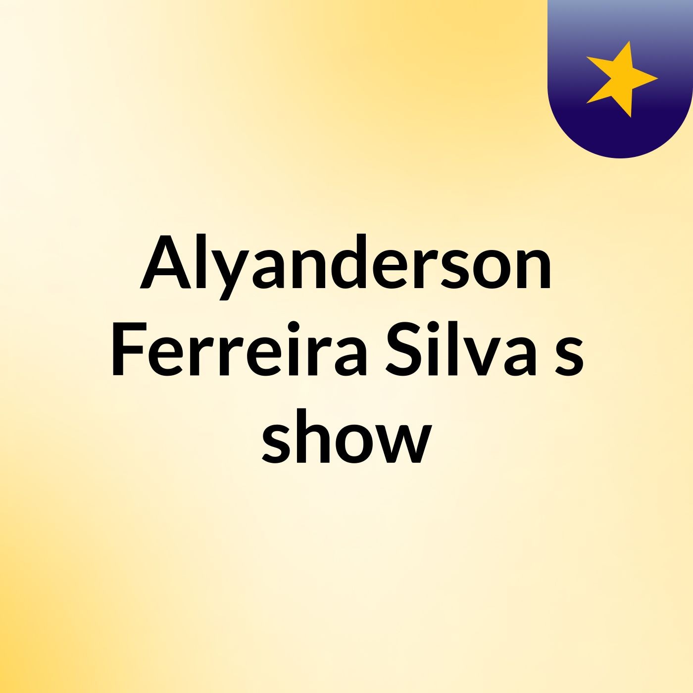 Alyanderson Ferreira Silva's show