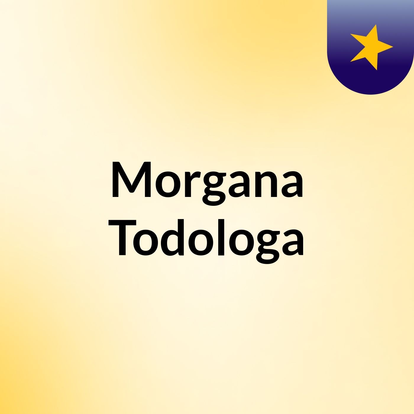 Morgana Todologa