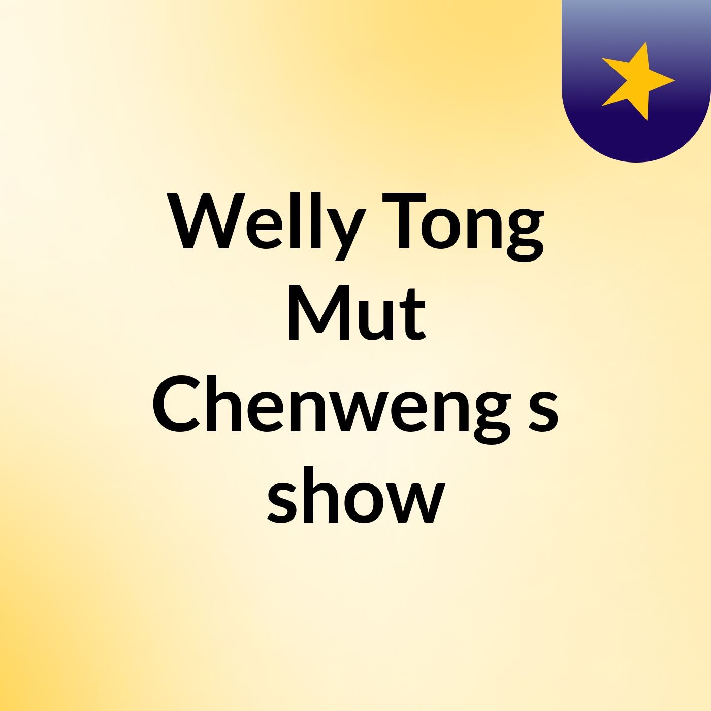 Welly Tong Mut Chenweng\'s show