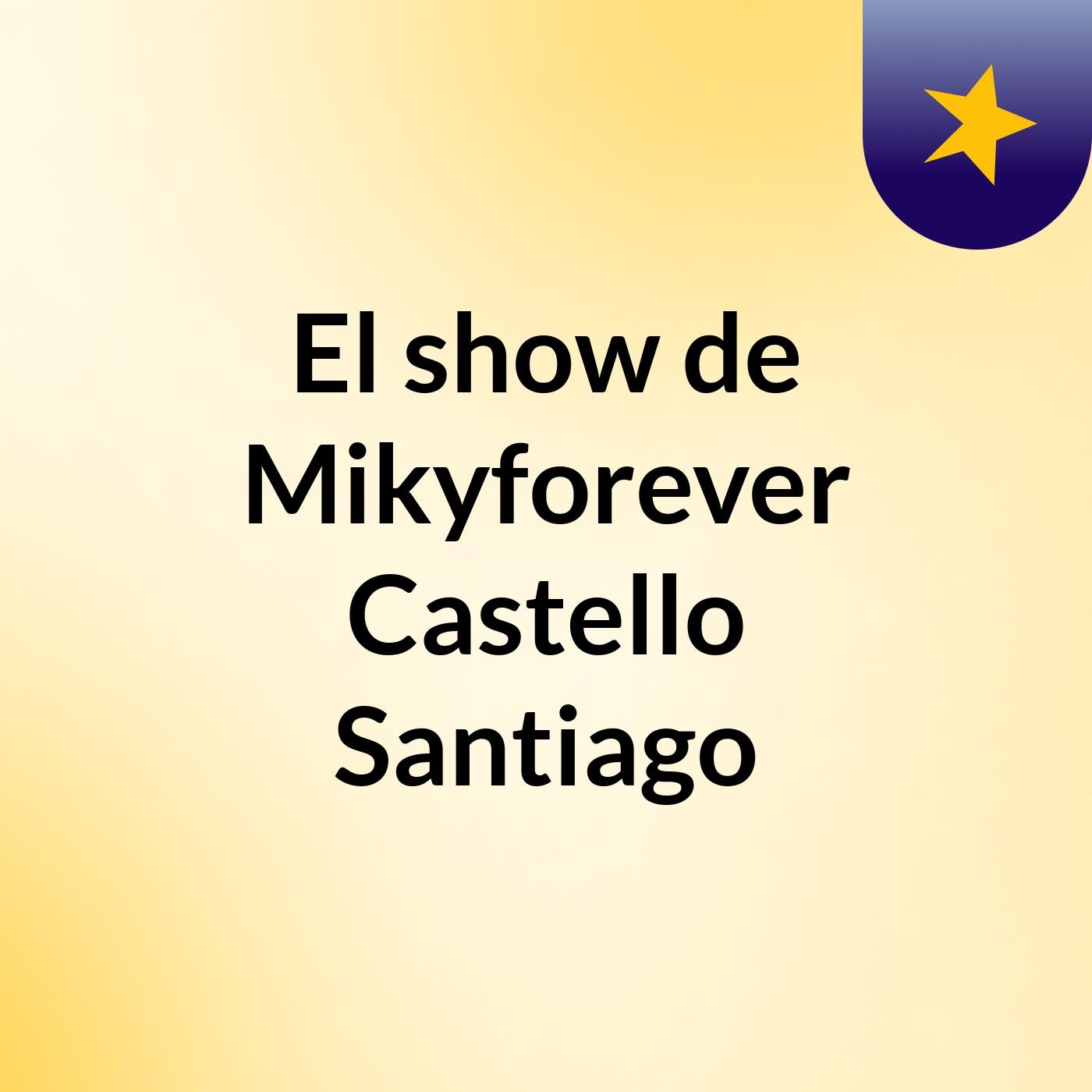 El show de Mikyforever Castello Santiago