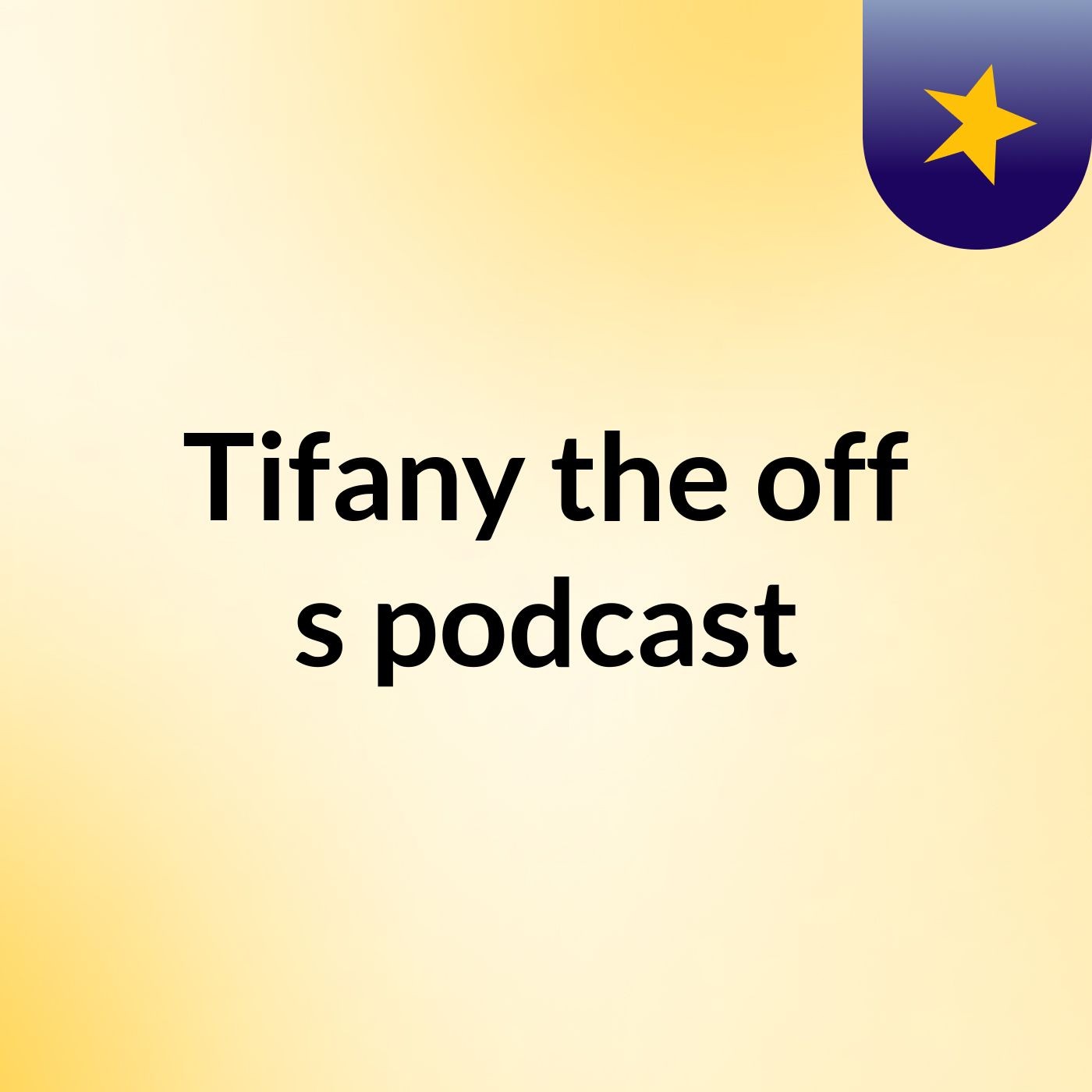 Tifany the off's podcast podcast artwork