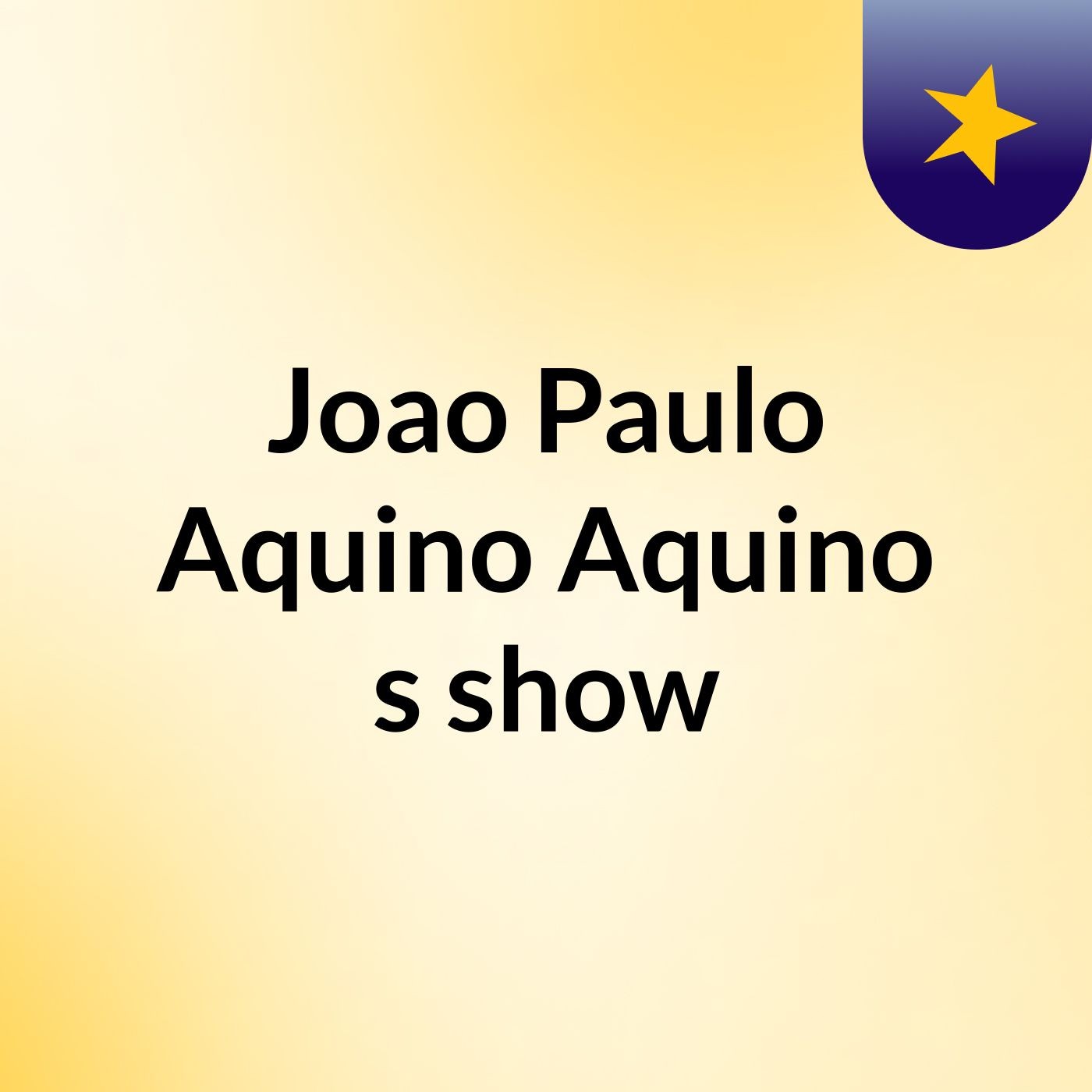 Joao Paulo Aquino Aquino's show