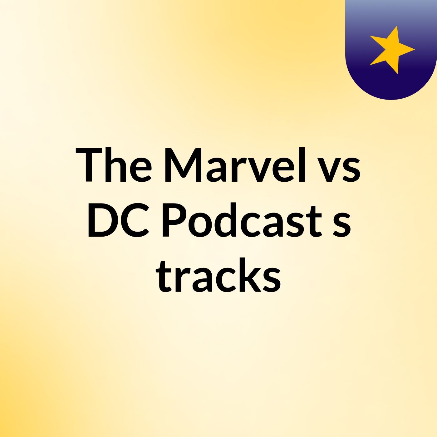 The Marvel vs DC Podcast's tracks