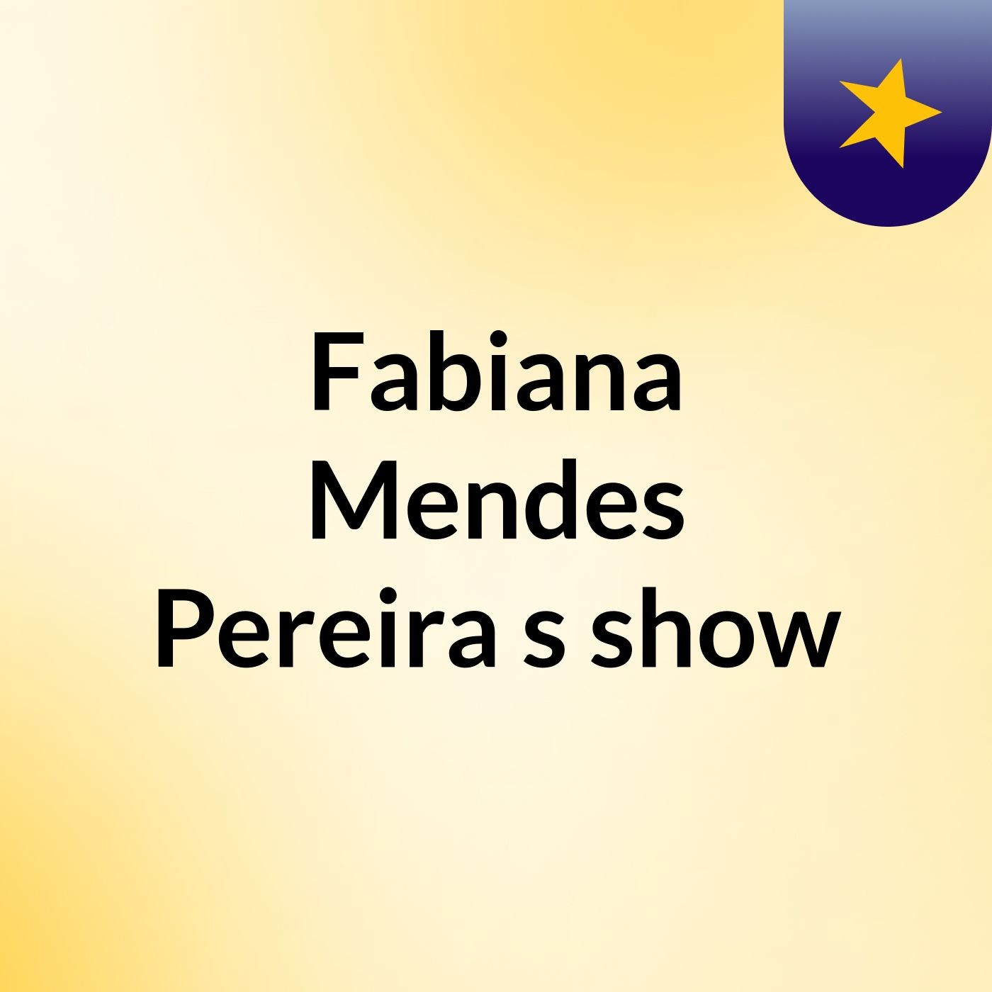 Fabiana Mendes Pereira's show