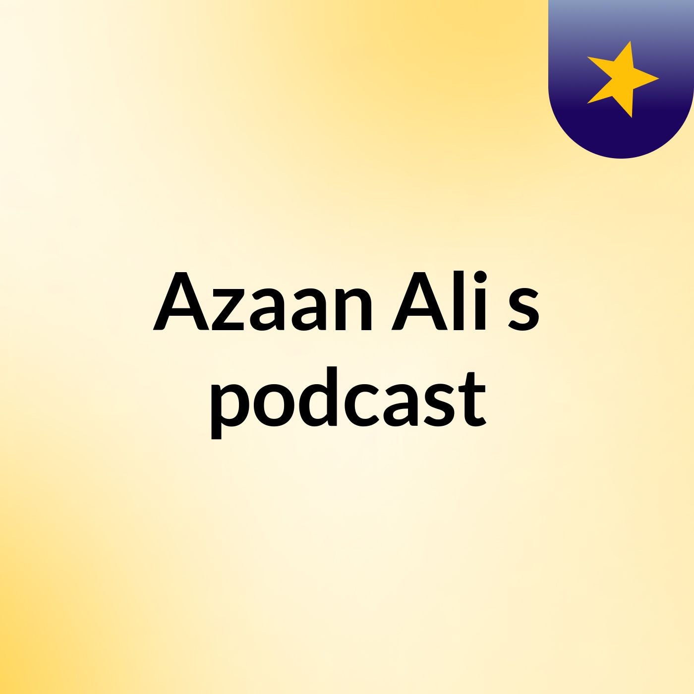 Azaan Ali's podcast