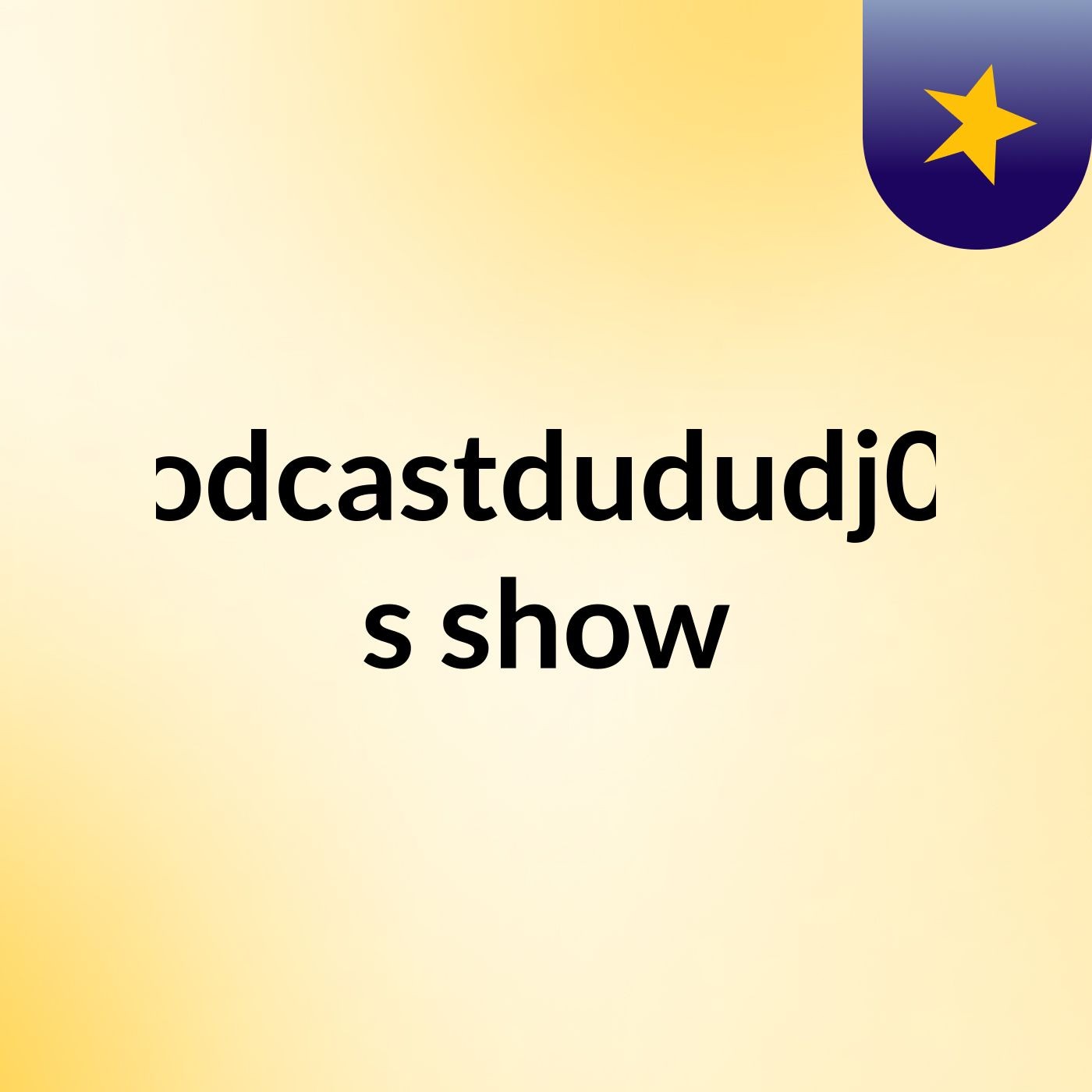 podcastdududj09's show