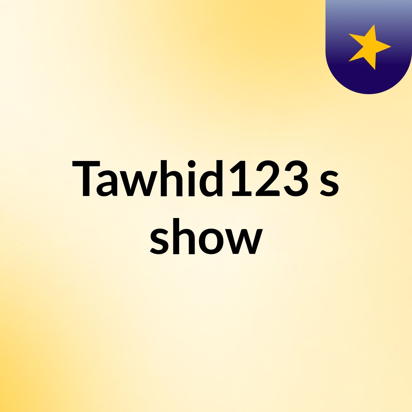 Tawhid123's show