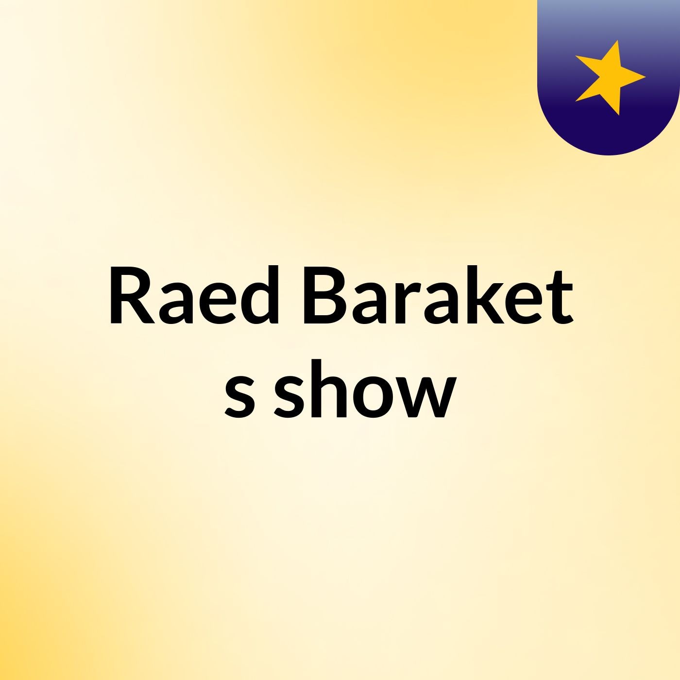 Raed Baraket's show