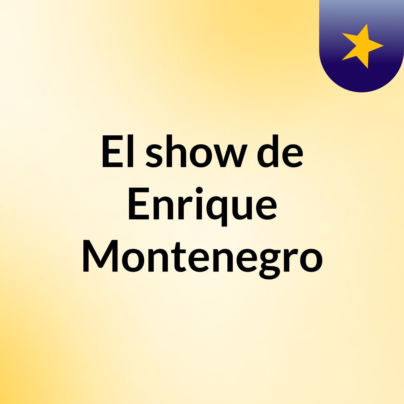 El show de Enrique Montenegro