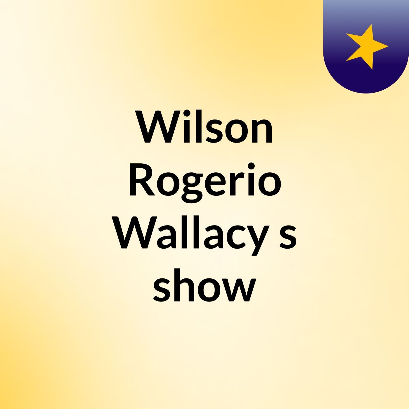 Wilson Rogerio Wallacy's show