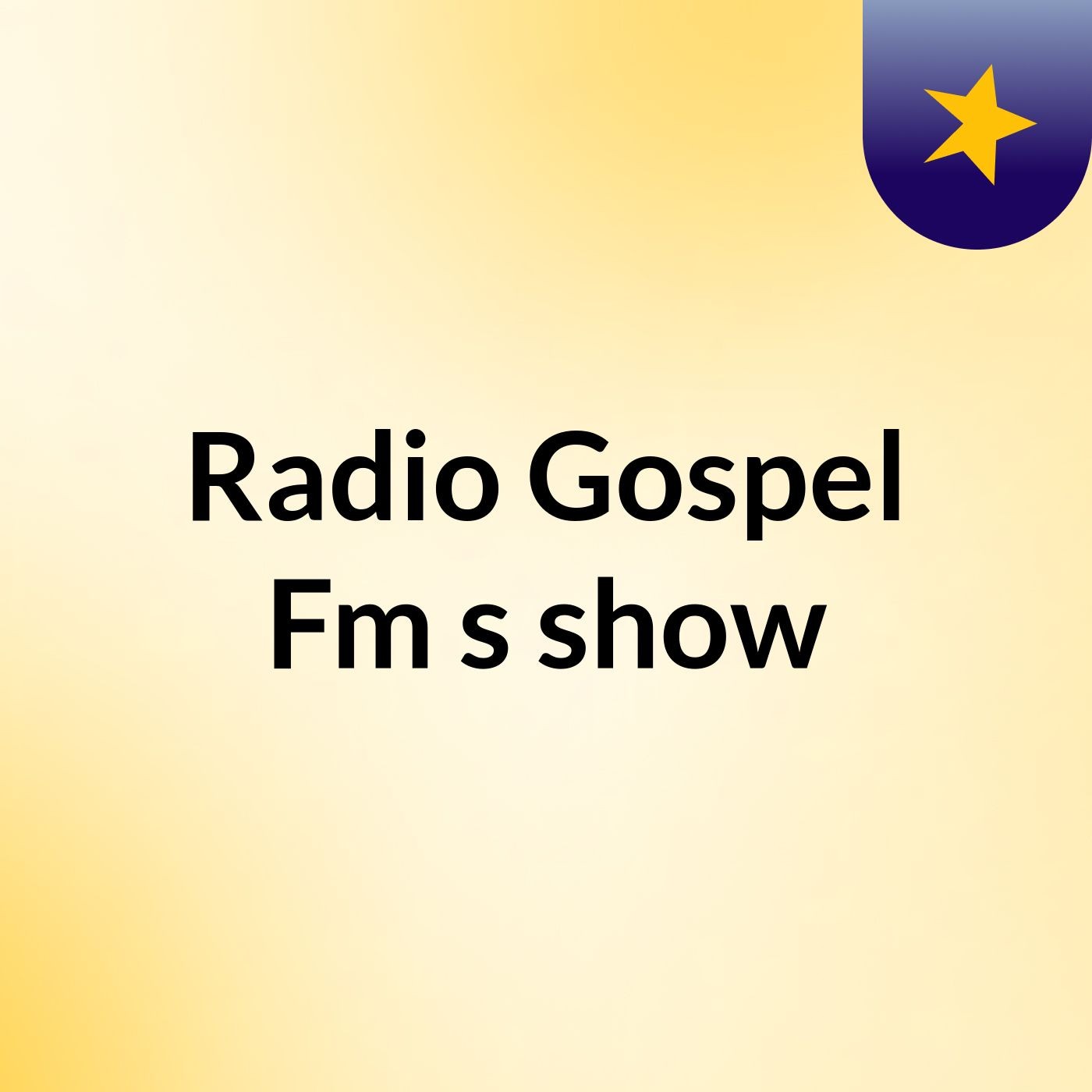 Radio Gospel Fm's show