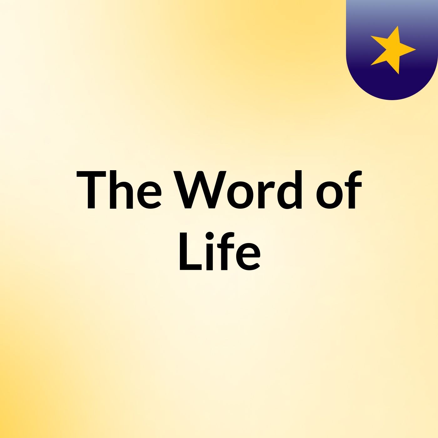 The Word of Life
