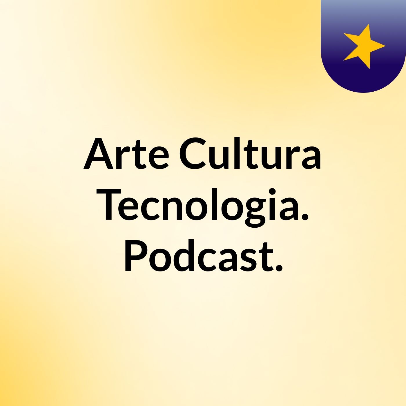 Arte Cultura Tecnologia. Podcast.