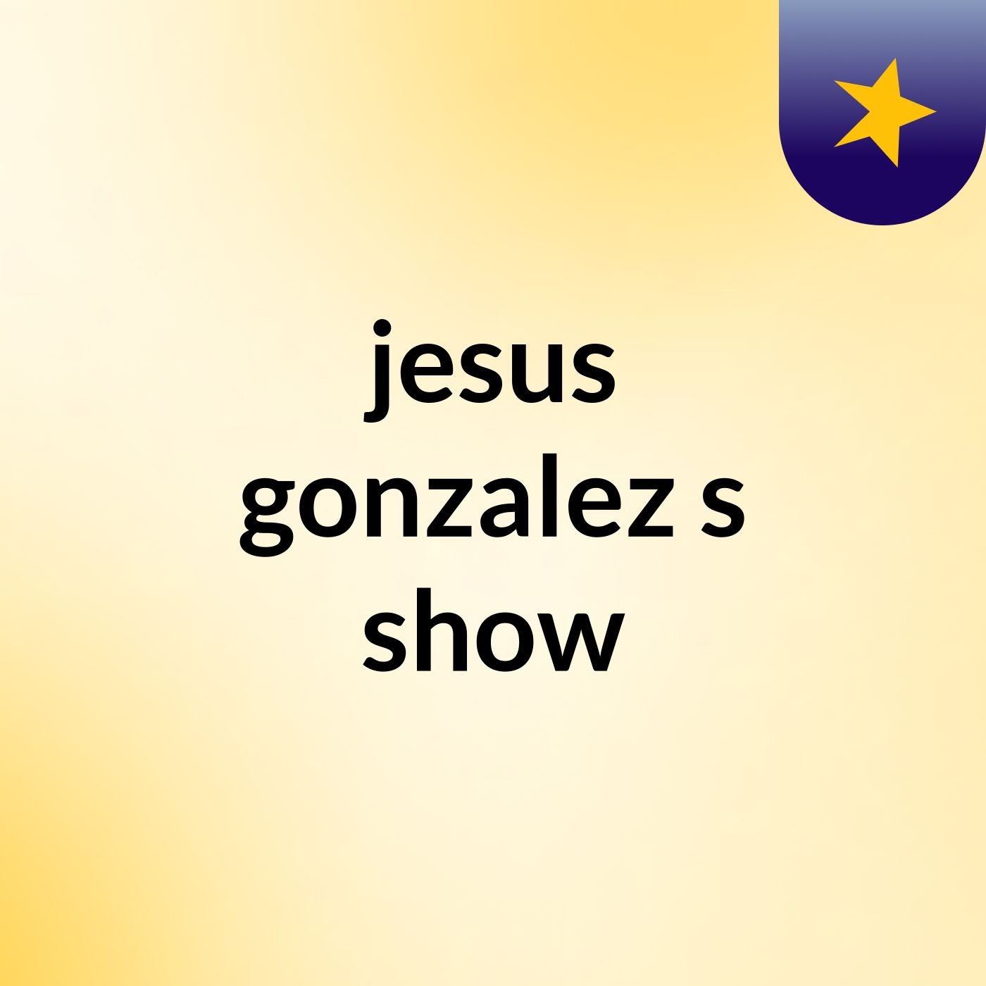 jesus gonzalez's show