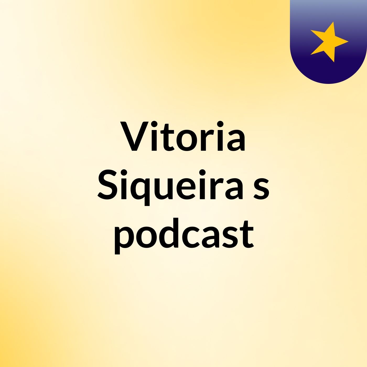 Vitoria Siqueira's podcast podcast artwork