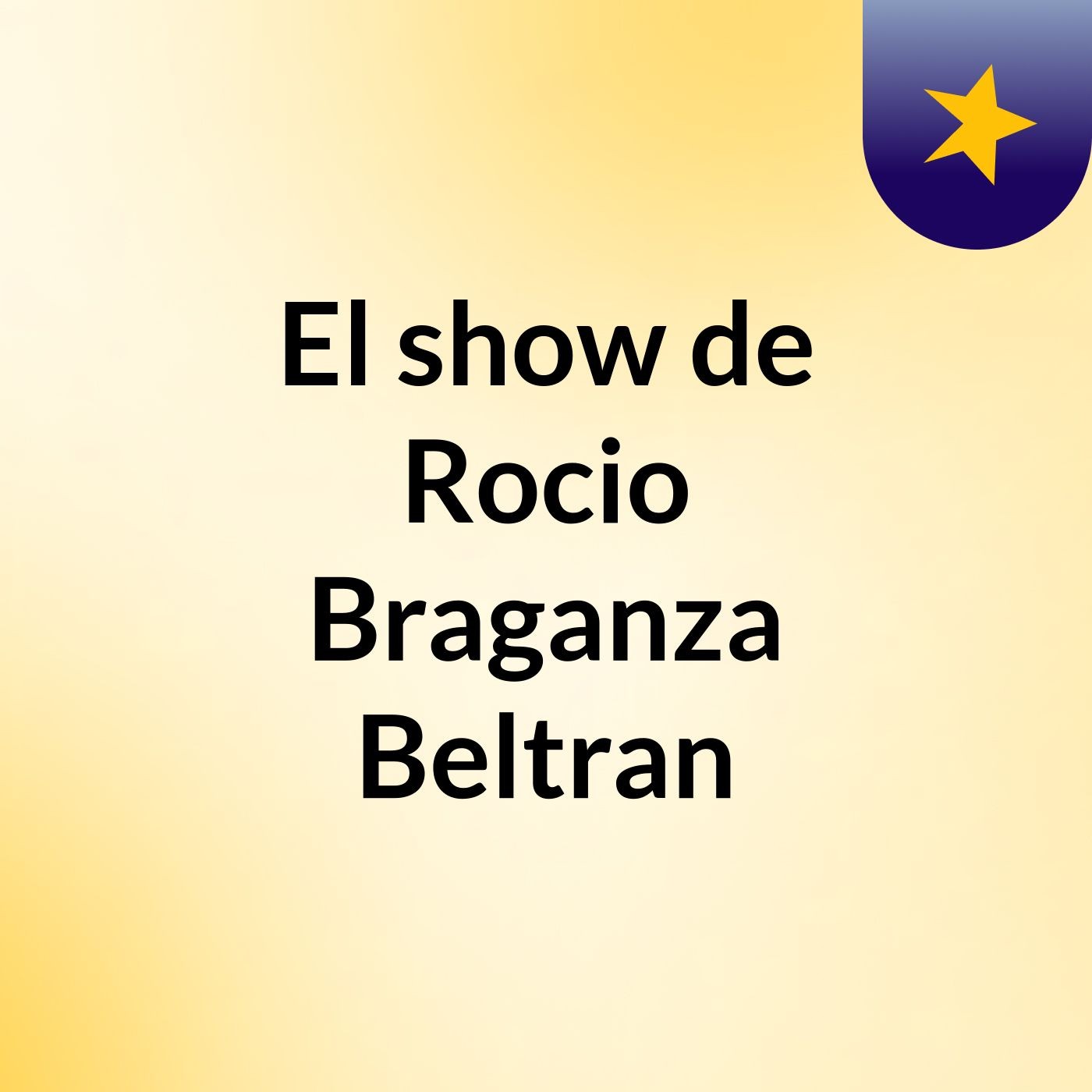 El show de Rocio Braganza Beltran cover art
