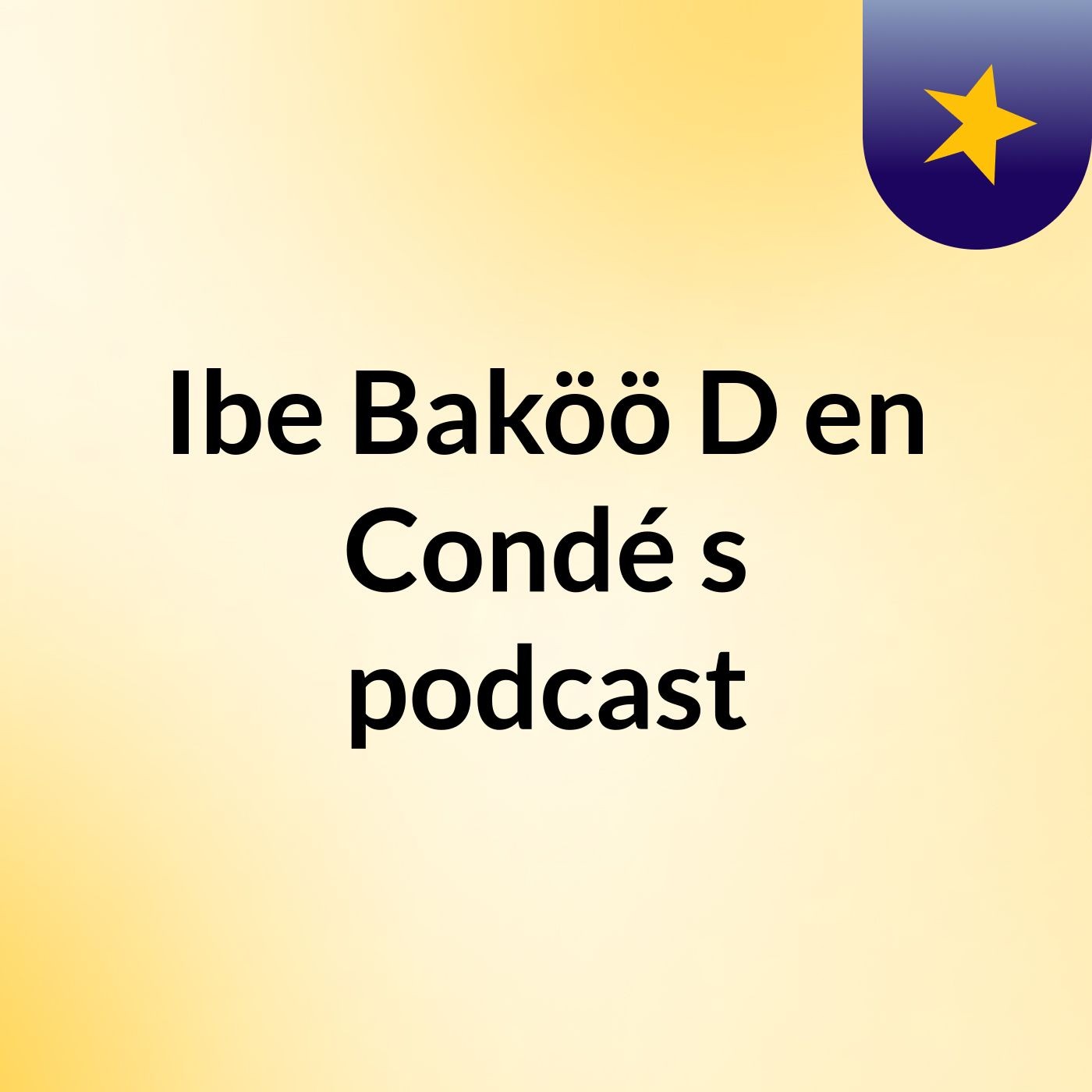 Ibe Baköö D'en Condé's podcast