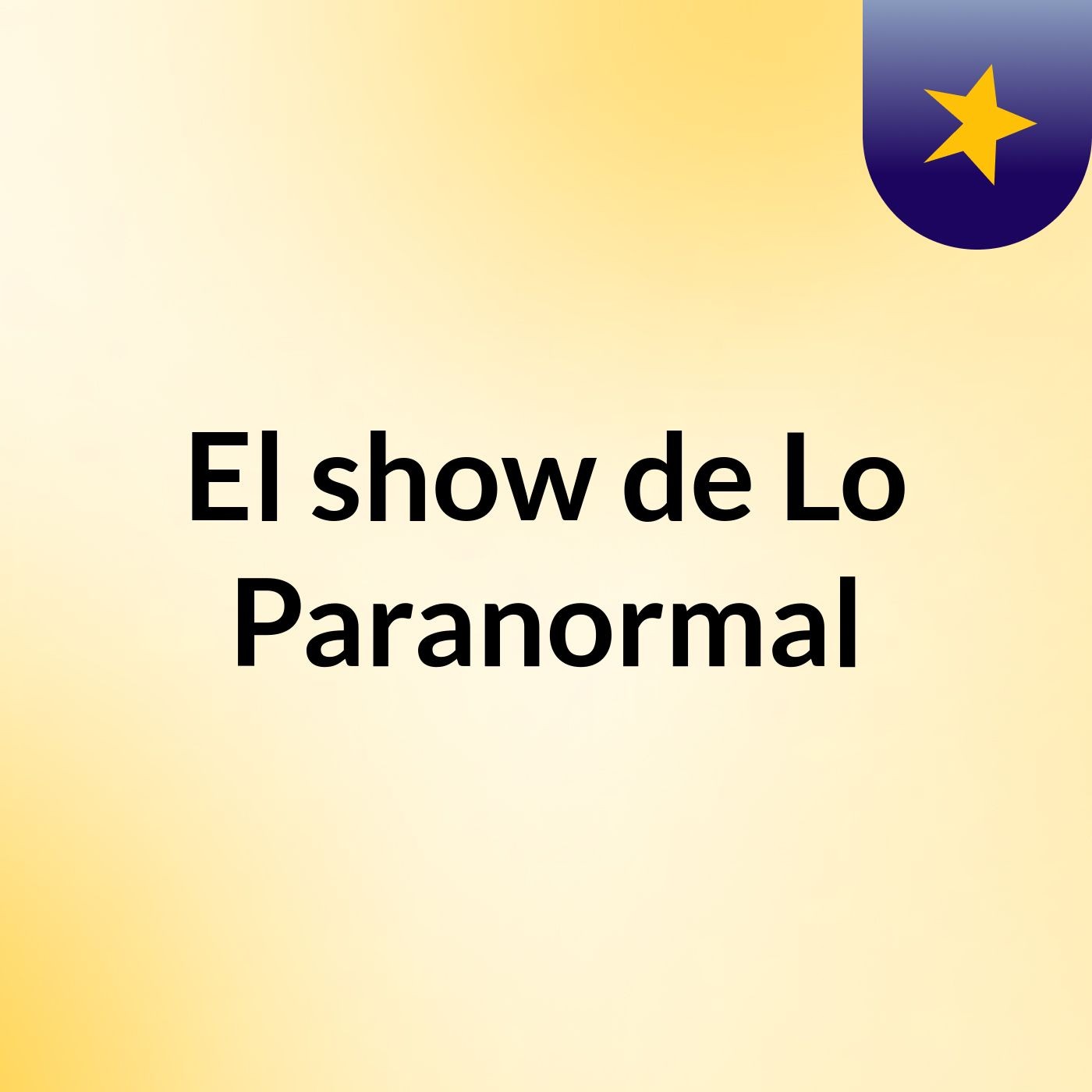 El show de Lo Paranormal
