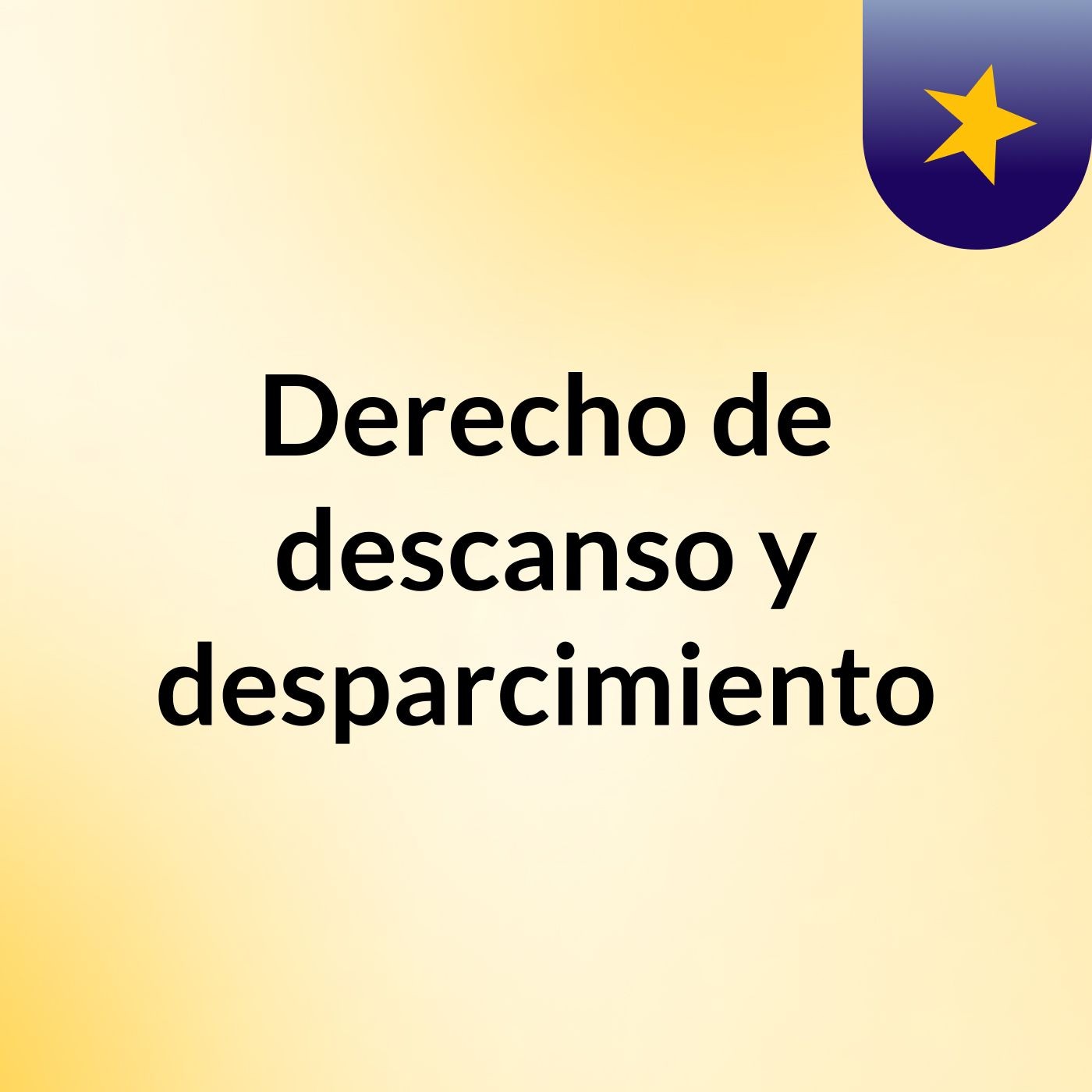Derecho de descanso y desparcimiento podcast artwork