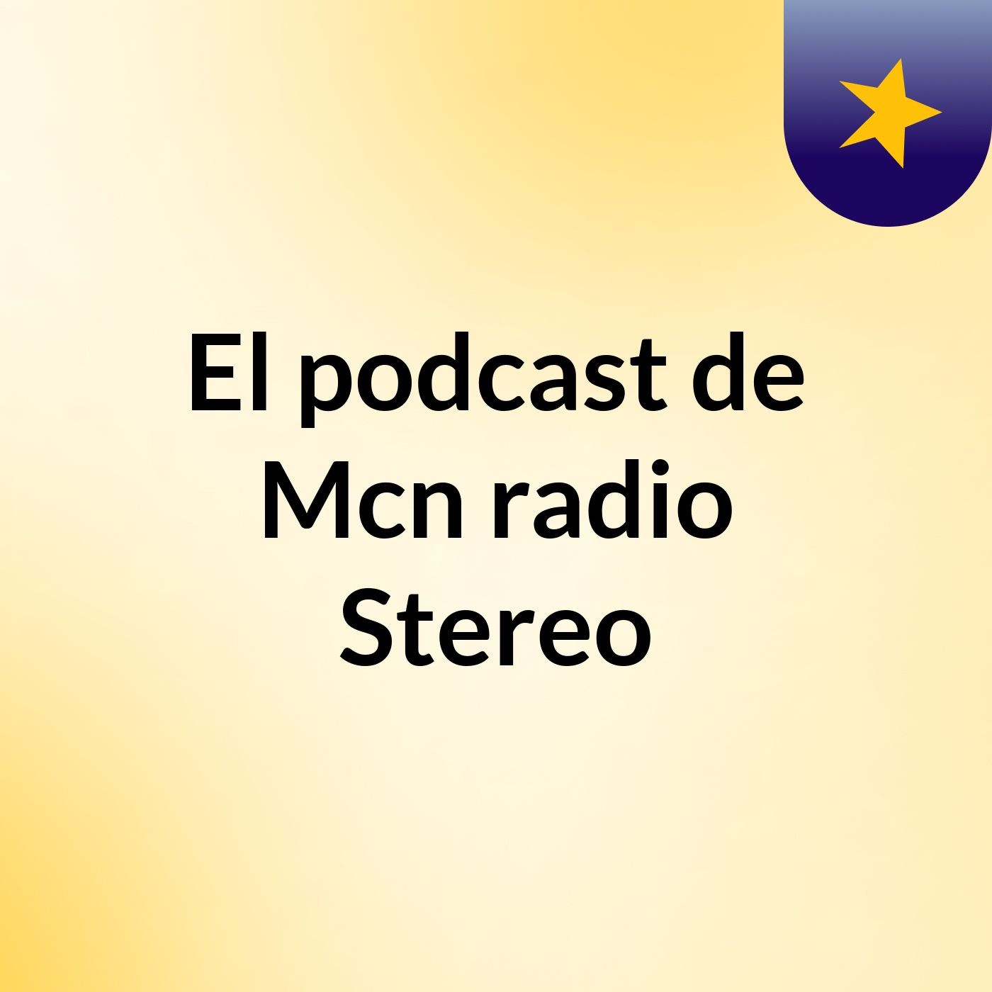 El podcast de Mcn radio Stereo
